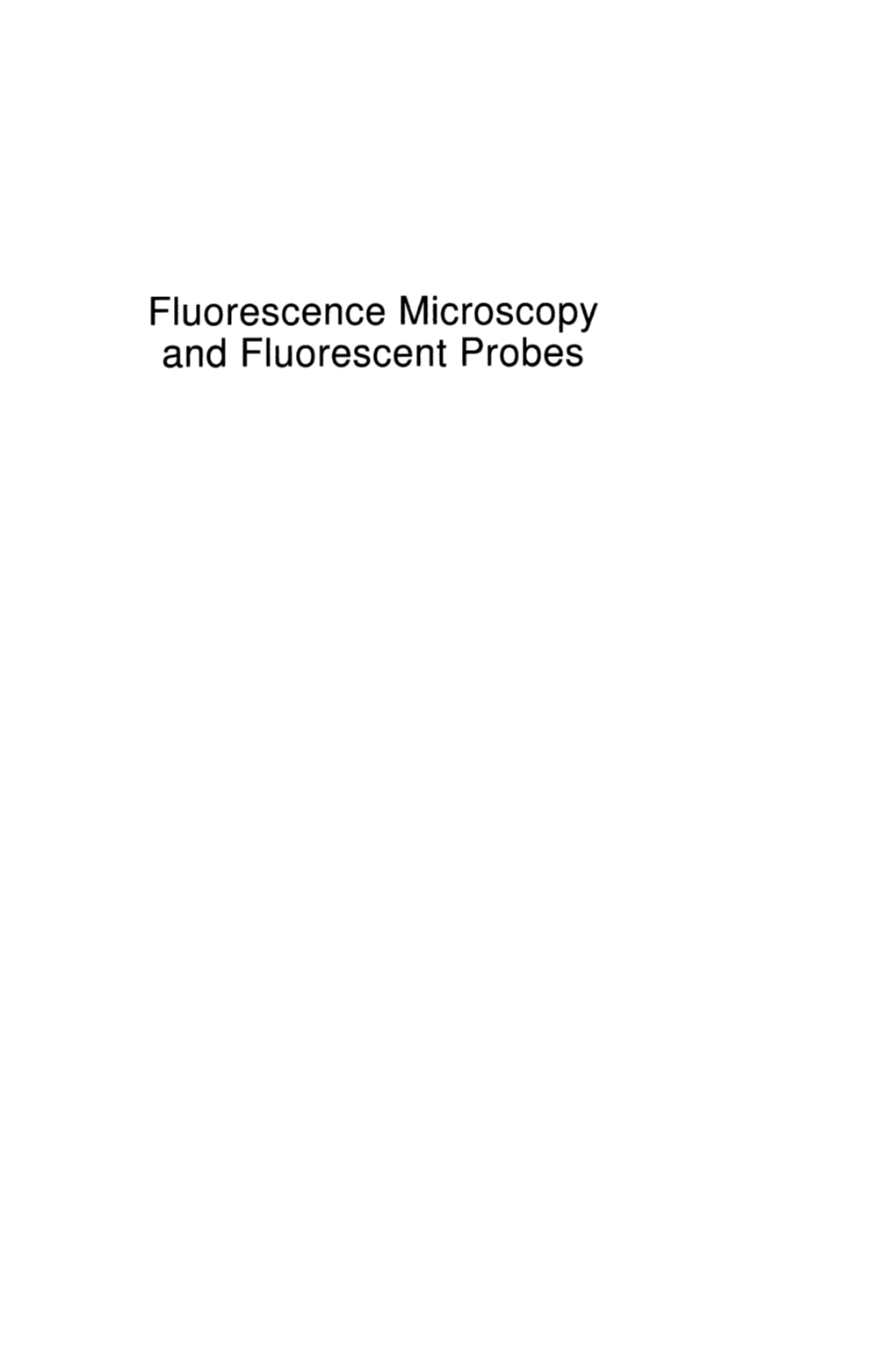 Fluorescence Microscopy and Fluorescent Probes Fluorescence Microscopy and Fluorescent Probes