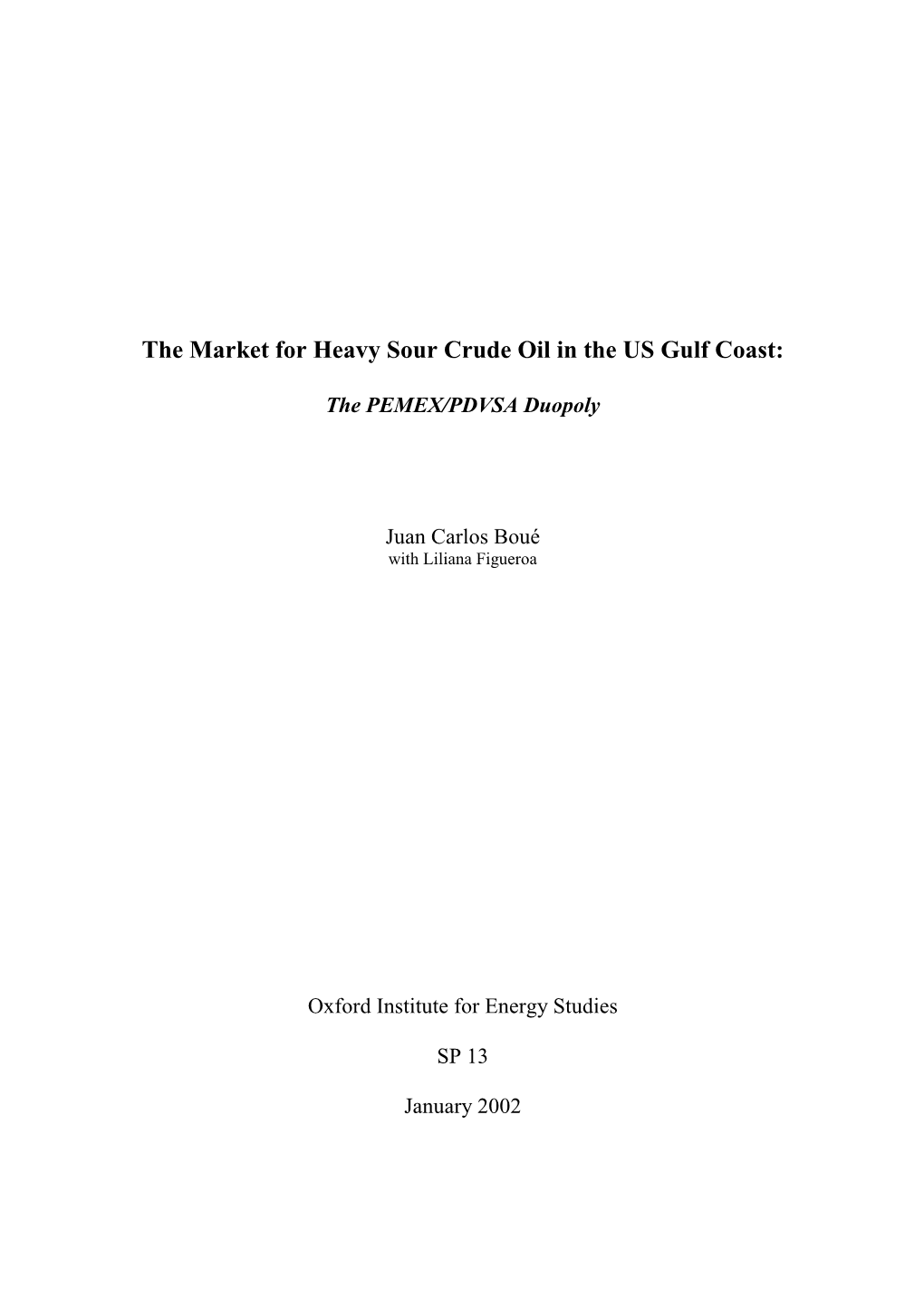 The Market for Heavy Sour Crude Oil in the US Gulf Coast