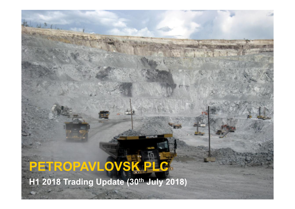 PETROPAVLOVSK PLC H1 2018 Trading Update (30Th July 2018)