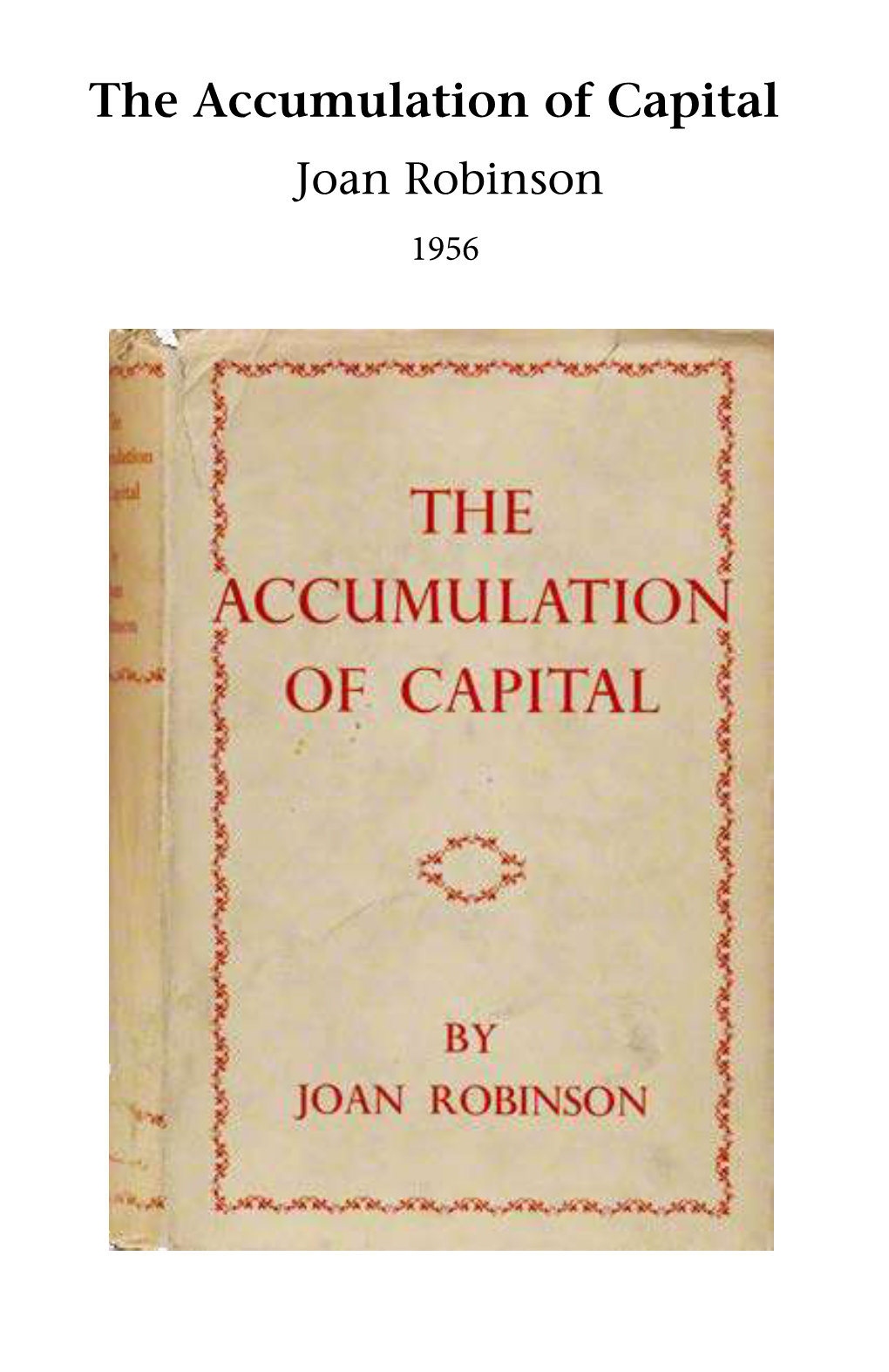 The Accumulation of Capital Joan Robinson 1956