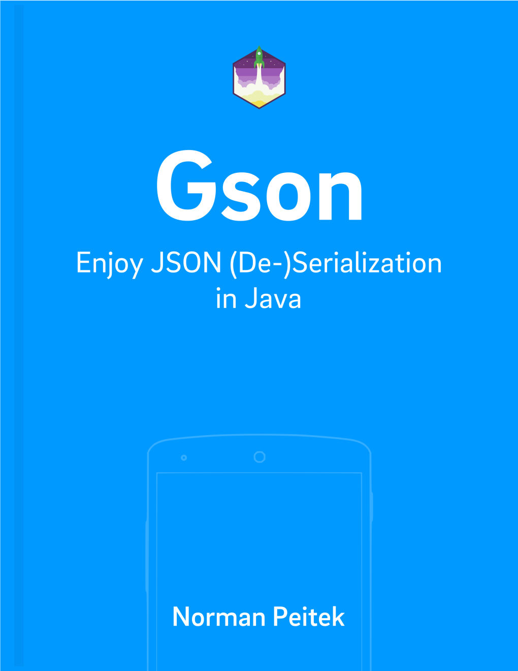 Gson: Enjoy JSON (De-)Serialization in Java
