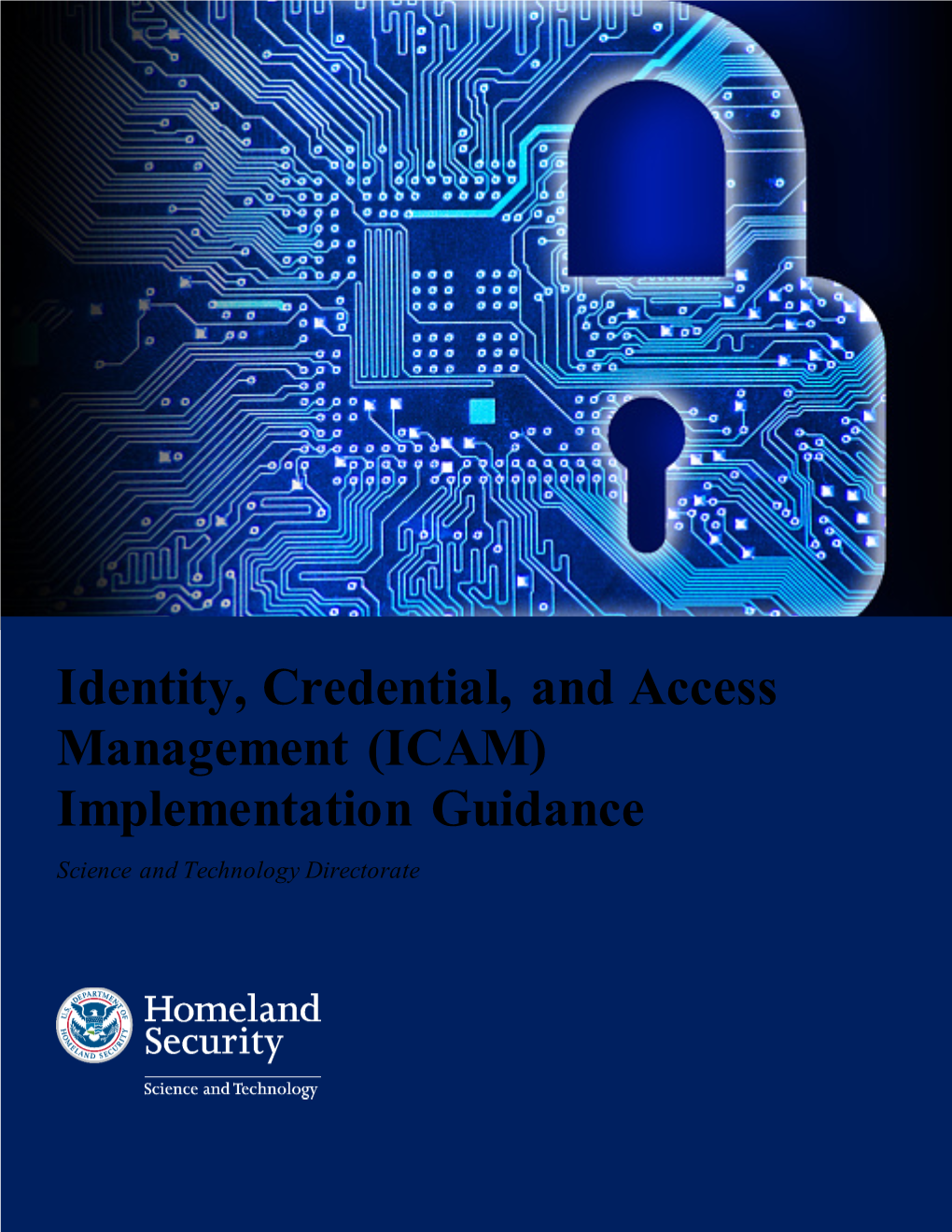 Identity, Credential, and Access Management (ICAM) Implementation Guidance Science and Technology Directorate