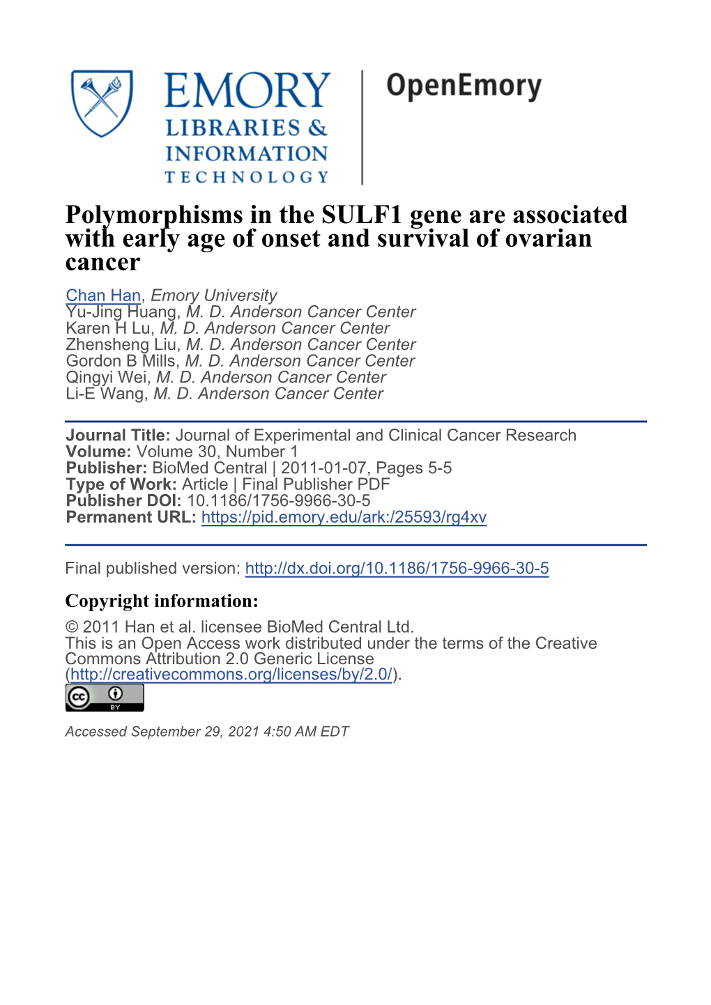 Polymorphisms in the SULF1 Gene Are Associated with Early Age of Onset and Survival of Ovarian Cancer Chan Han, Emory University Yu-Jing Huang, M