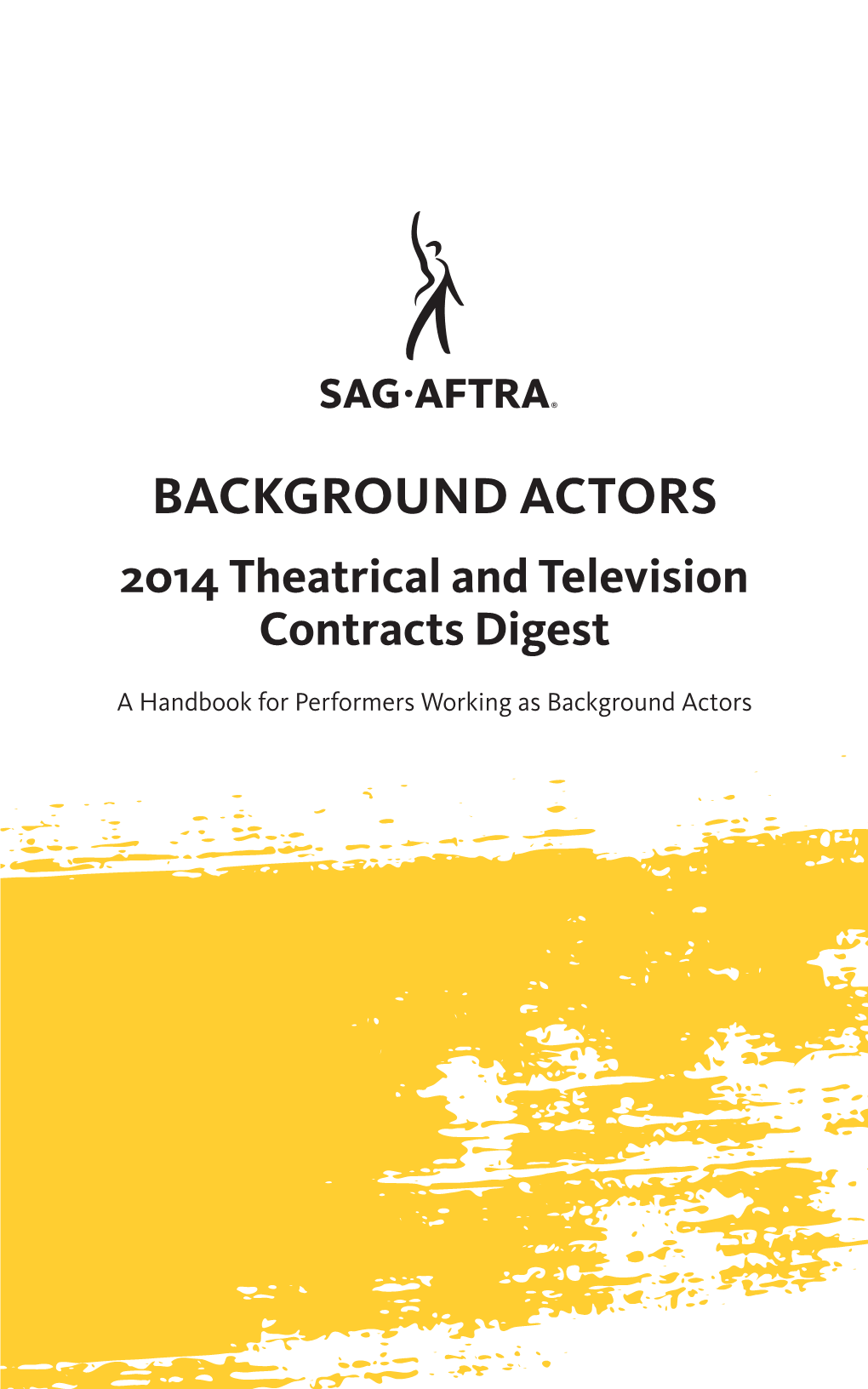 BACKGROUND ACTORS 2014 Theatrical and Television Contracts Digest