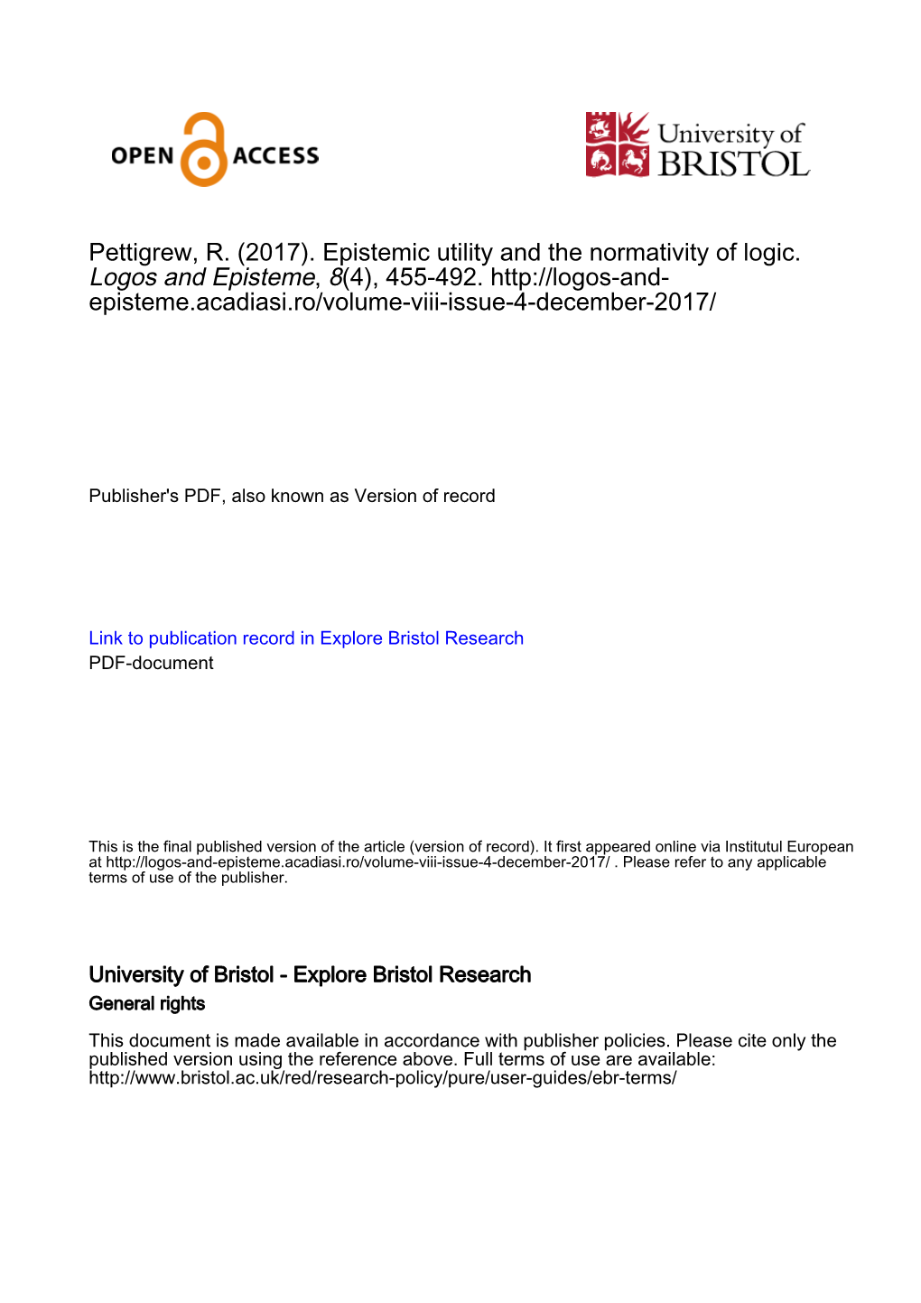 Pettigrew, R. (2017). Epistemic Utility and the Normativity of Logic. Logos and Episteme, 8(4), 455-492