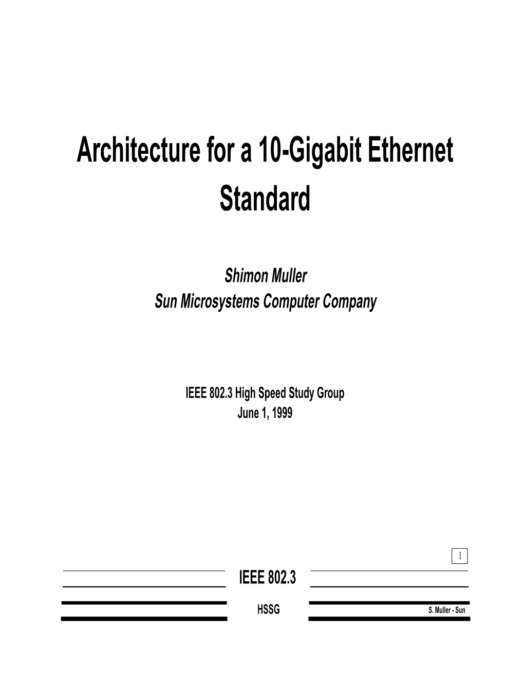 Architecture for a 10-Gigabit Ethernet Standard