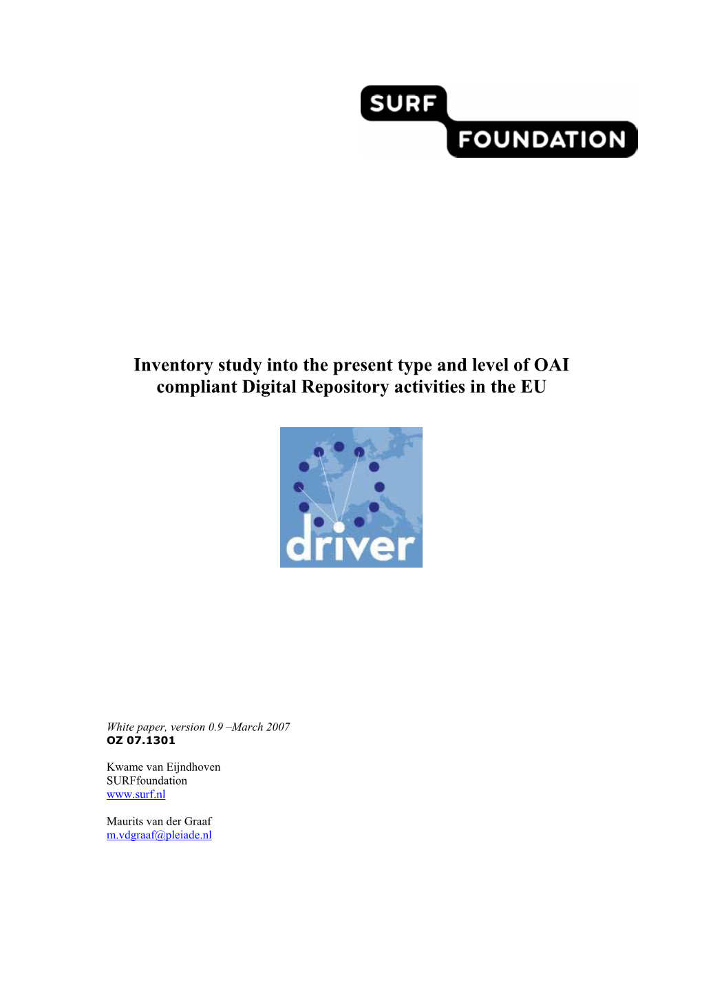 Inventory Study Into the Present Type and Level of OAI Compliant Digital Repository Activities in the EU