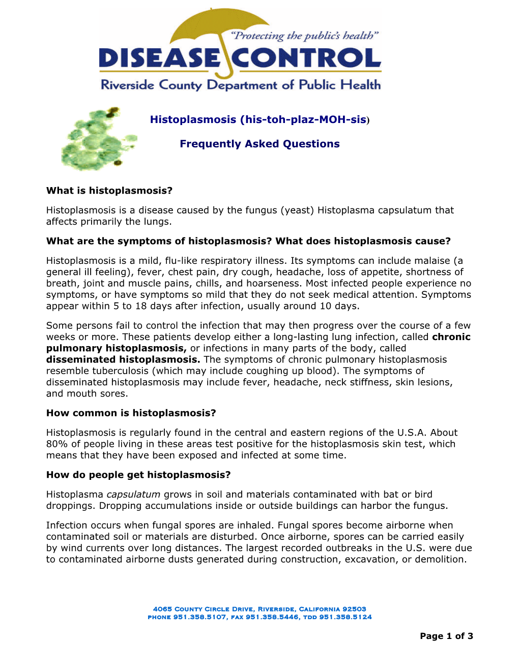 Histoplasmosis (His-Toh-Plaz-MOH-Sis) Frequently Asked Questions