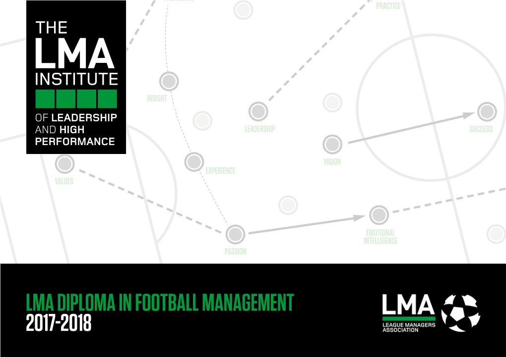 Lma Diploma in Football Management 2017-2018 Professional Football Is One of the Most Ruthless and Challenging Leadership Environments