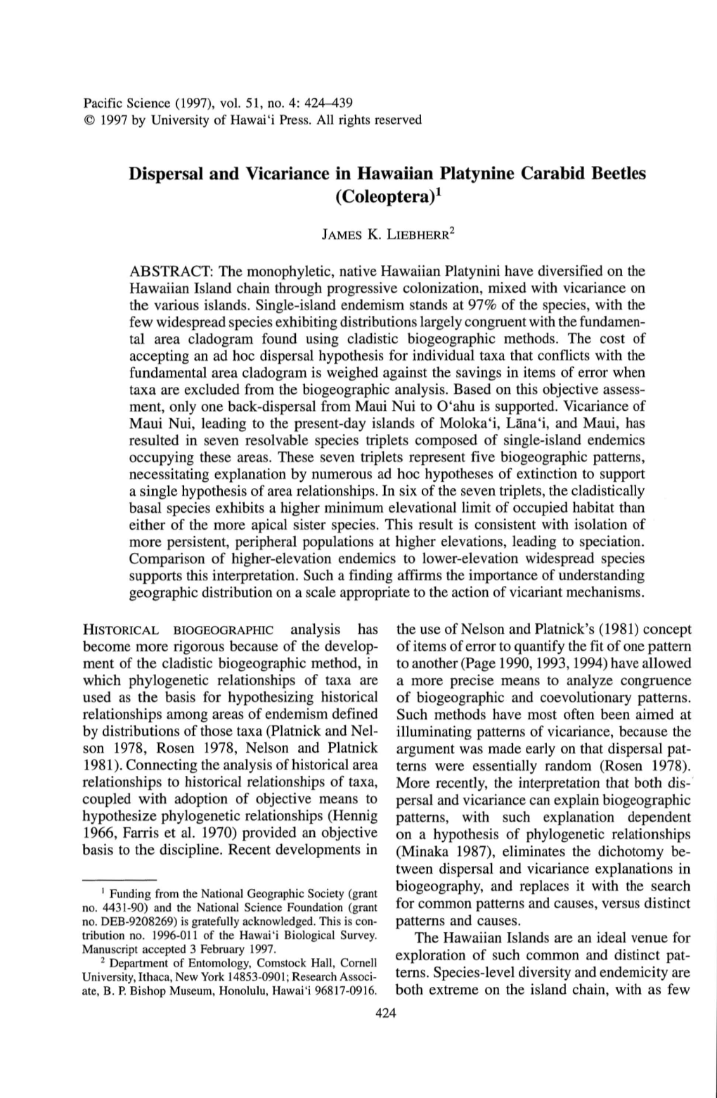 Dispersal and Vicariance in Hawaiian Platynine Carabid Beetles (Coleoptera)1