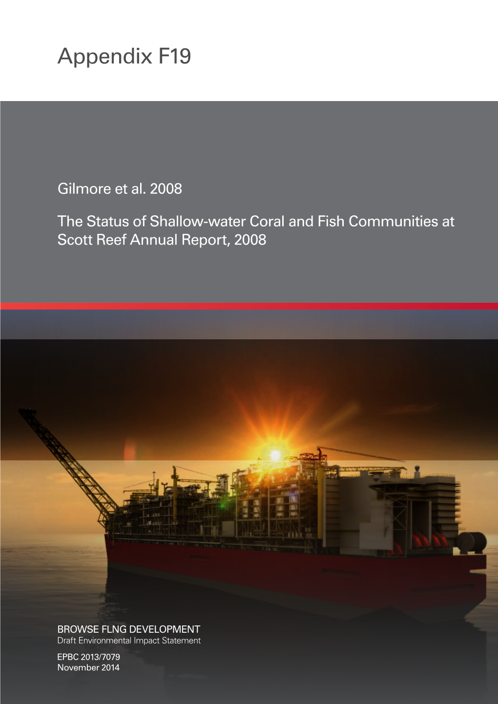 The Status of Shallow-Water Coral and Fish Communities at Scott Reef Annual Report, 2008