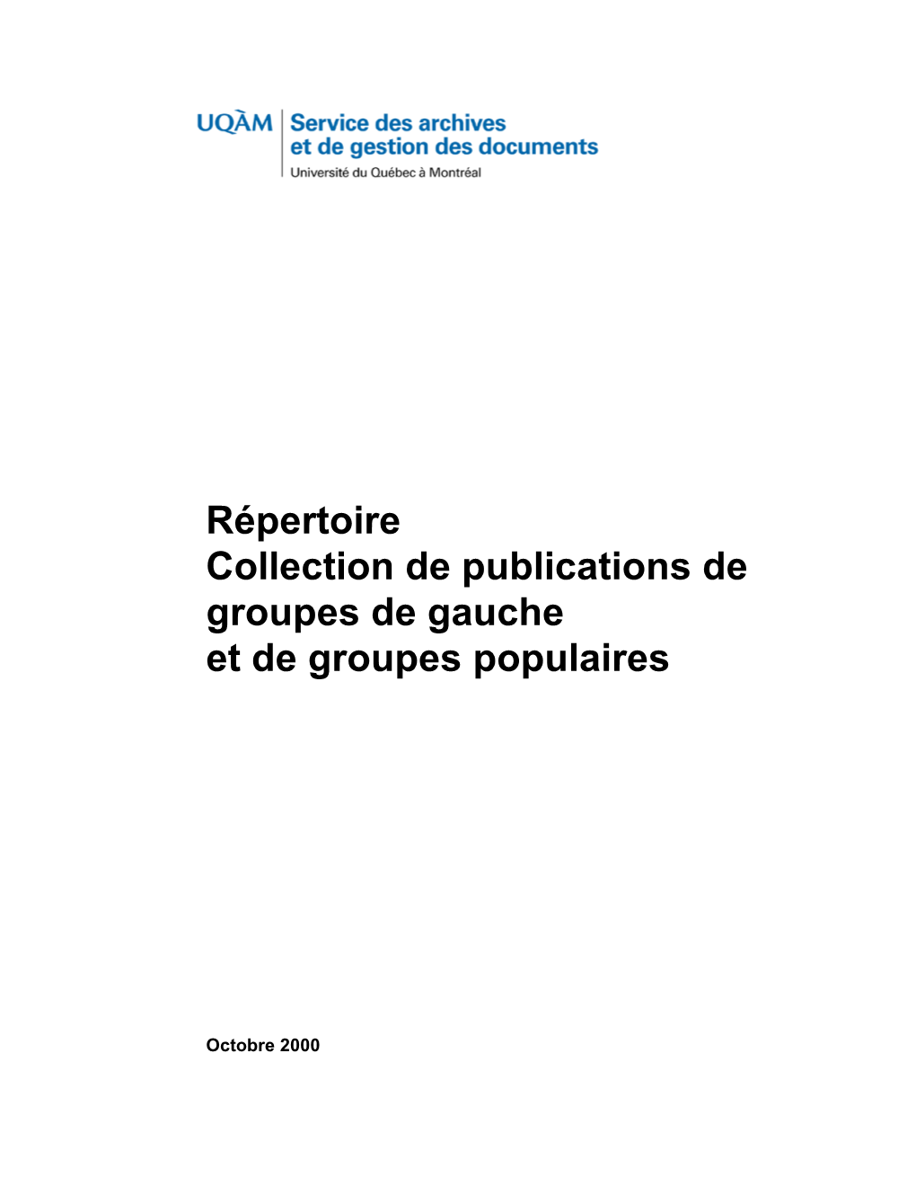 Répertoire Collection De Publications De Groupes De Gauche Et De Groupes Populaires