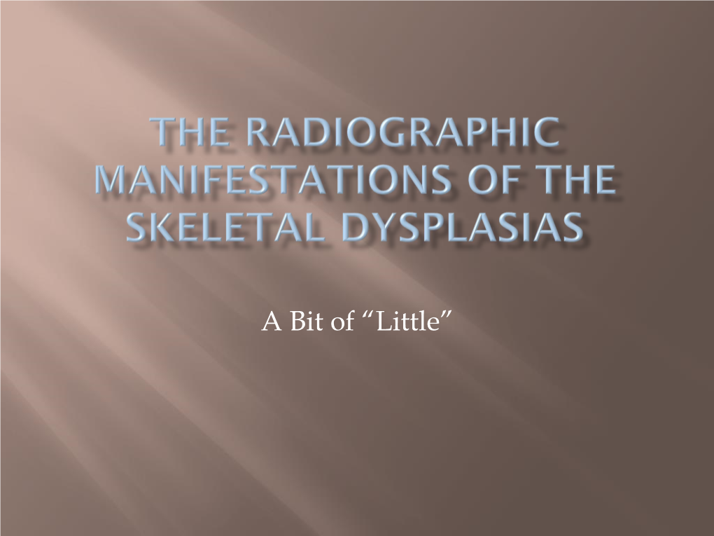 A Bit of “Little” the RADIOGRAPHIC FIRST APPROACH