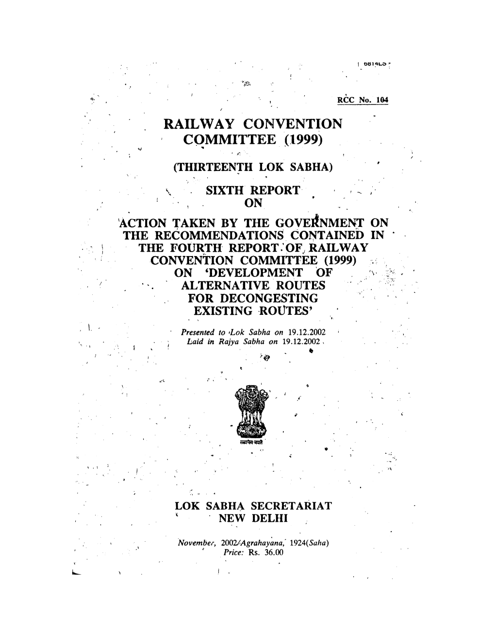 RAILWAY CONVENTION COMMITTEE (1999) V ■* ■ ' ' • ! (THIRTEENTH LOK SABHA) SIXTH REPORT ^ ■