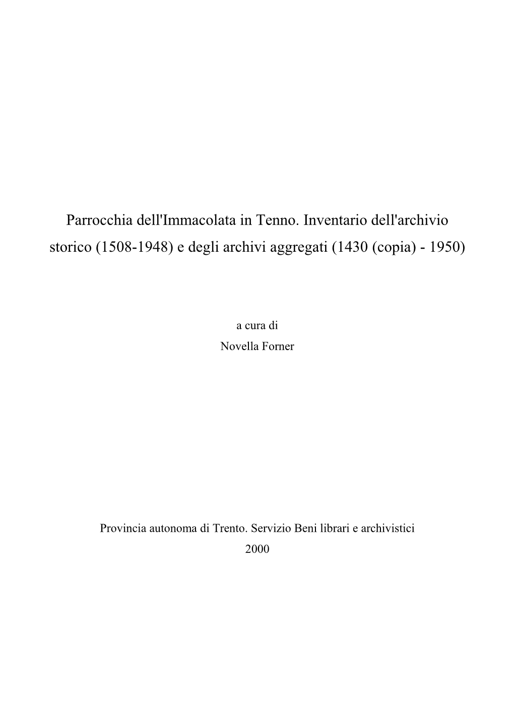 Parrocchia Dell'immacolata in Tenno. Inventario Dell'archivio Storico (1508-1948) E Degli Archivi Aggregati (1430 (Copia) - 1950)