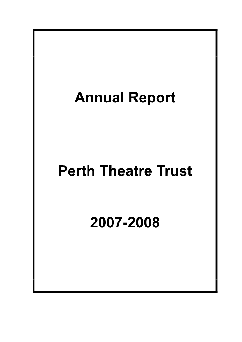 Annual Report Perth Theatre Trust 2007-2008