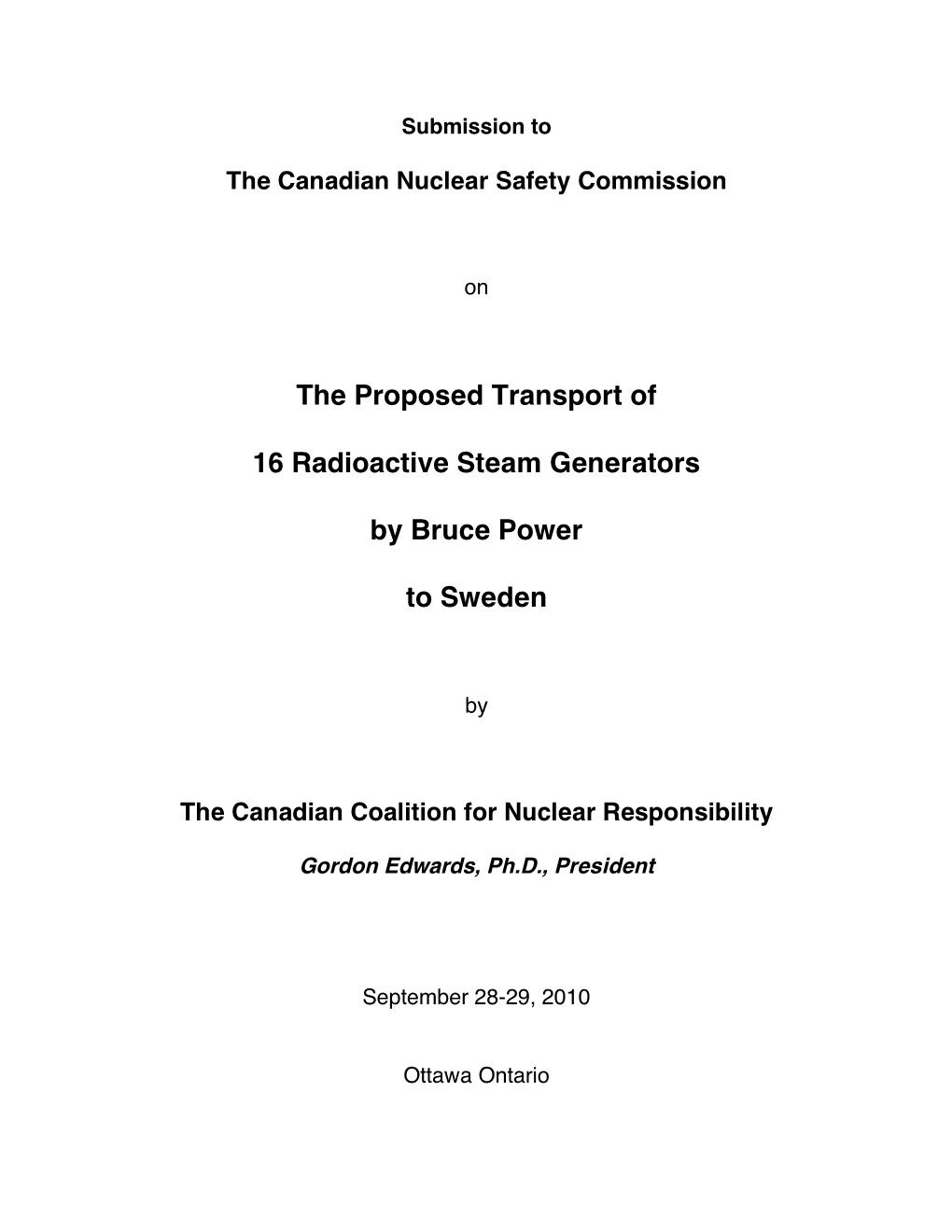 The Proposed Transport of 16 Radioactive Steam Generators