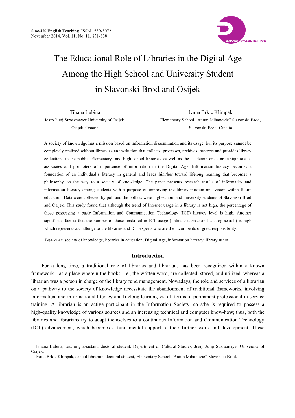 The Educational Role of Libraries in the Digital Age Among the High School and University Student in Slavonski Brod and Osijek