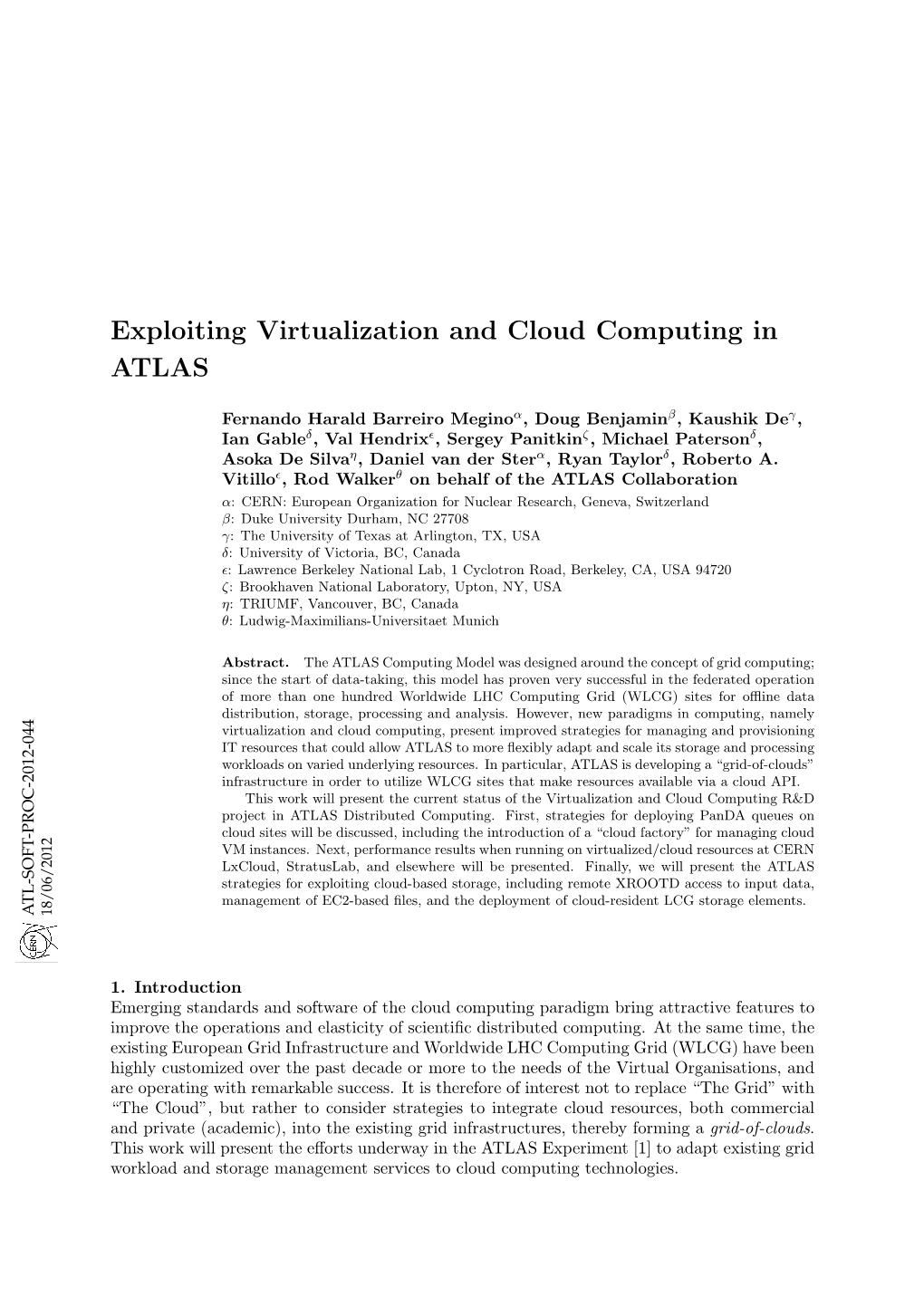 Exploiting Virtualization and Cloud Computing in ATLAS