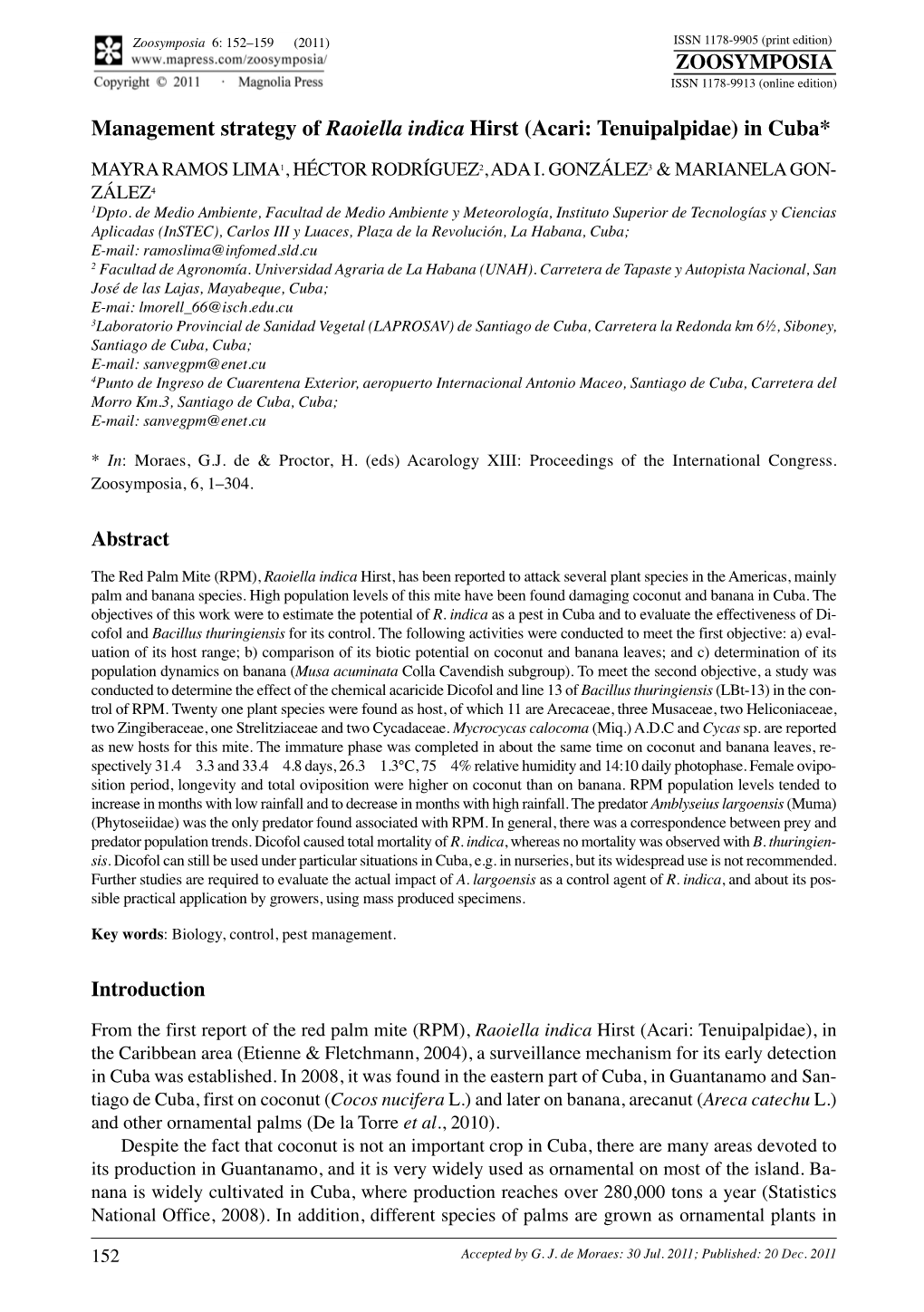 Management Strategy of Raoiella Indica Hirst (Acari: Tenuipalpidae) in Cuba* MAYRA RAMOS LIMA 1, HÉCTOR RODRÍGUEZ 2,ADA I