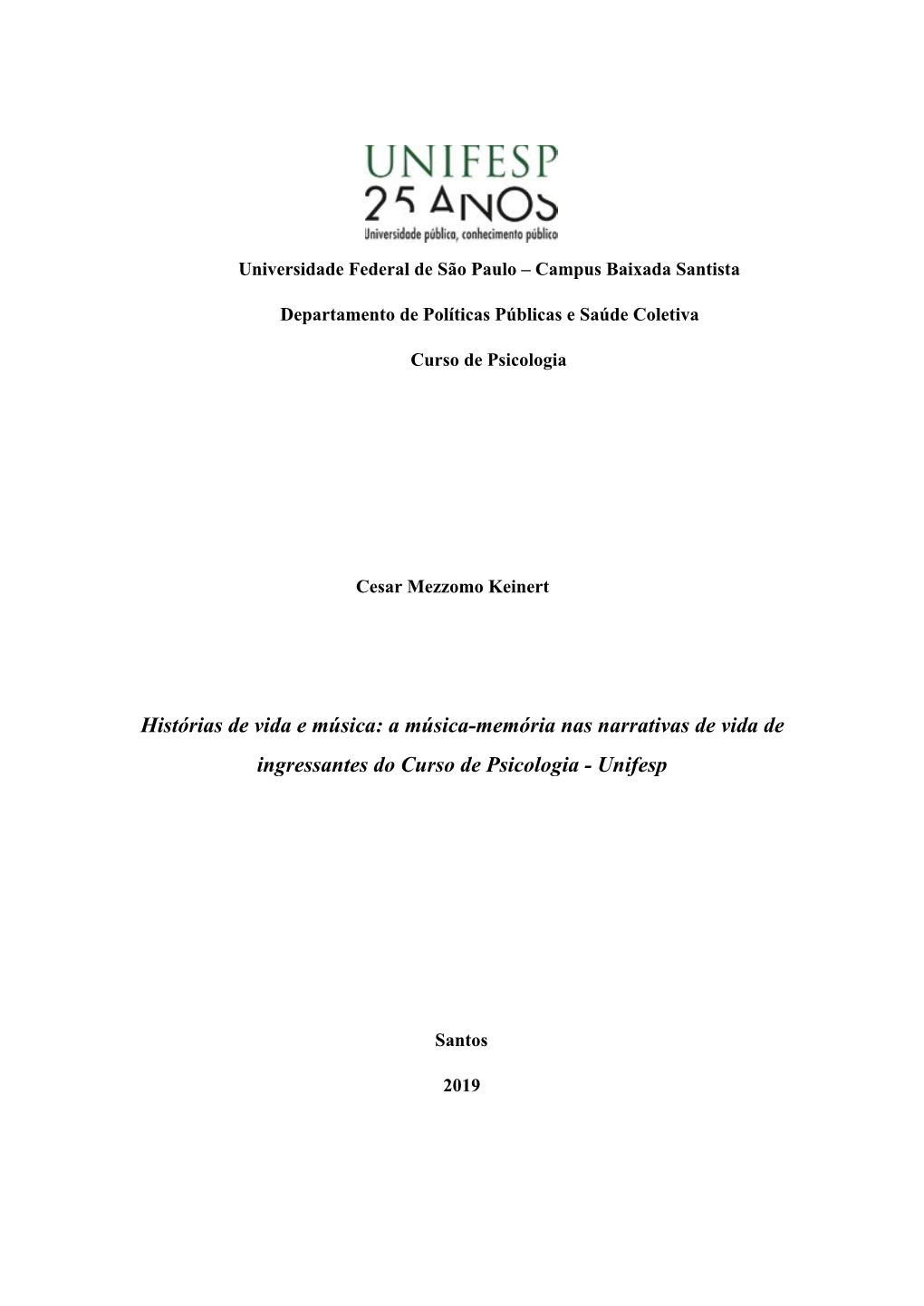 A Música-Memória Nas Narrativas De Vida De Ingressantes Do Curso De Psicologia - Unifesp