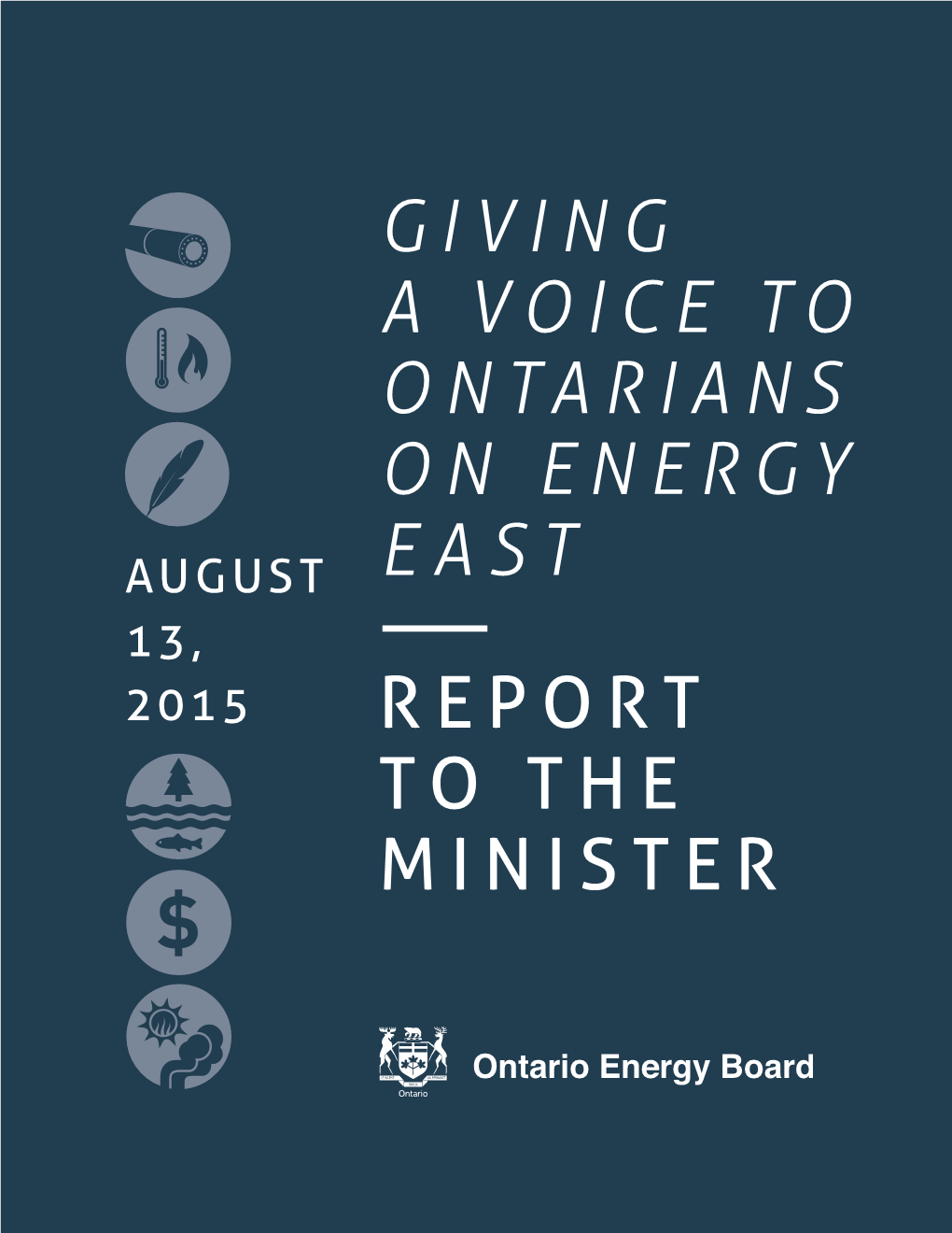 Giving a Voice to Ontarians on Energy East Report to the Minister Executive Summary