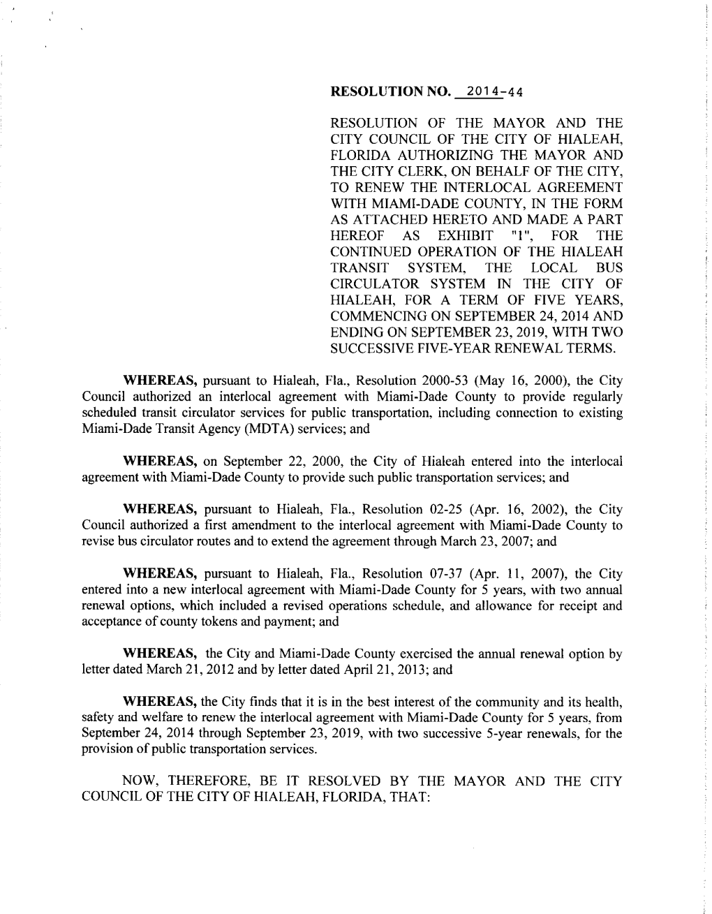 Resolution No. 2014-44 Resolution of the Mayor and the City Council of the City of Hialeah, Florida Authorizing the Mayor and Th