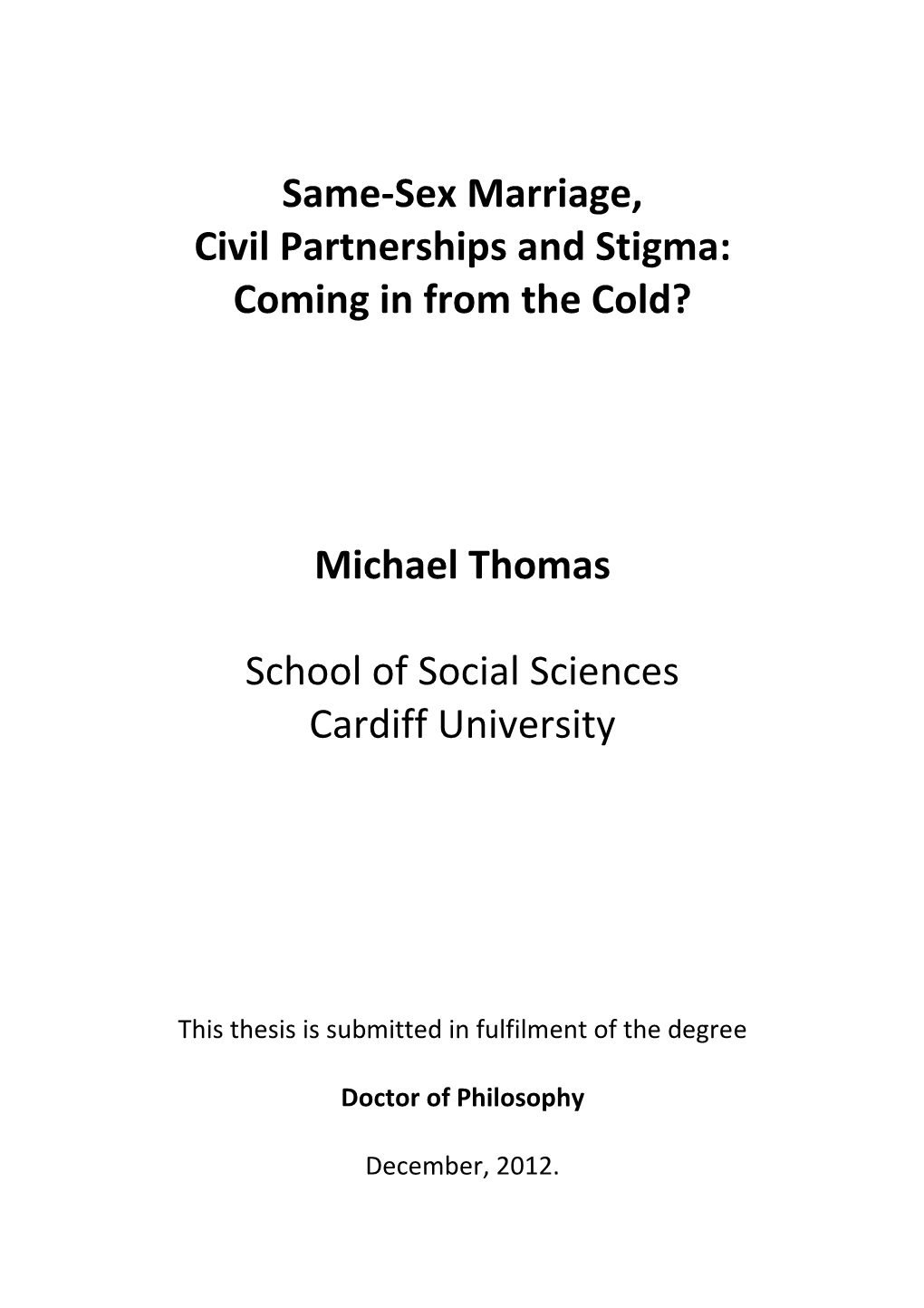 Same-Sex Marriage, Civil Partnerships and Stigma: Coming in from the Cold?