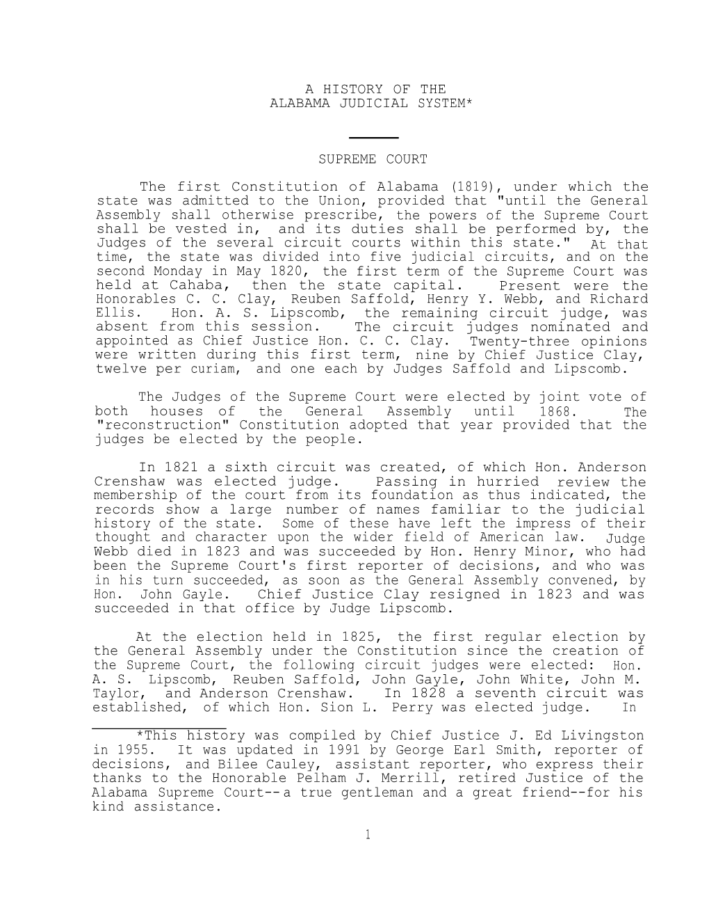 A HISTORY of the ALABAMA JUDICIAL SYSTEM* SUPREME COURT the First Constitution of Alabama (1819), Under Which the State Was Admi