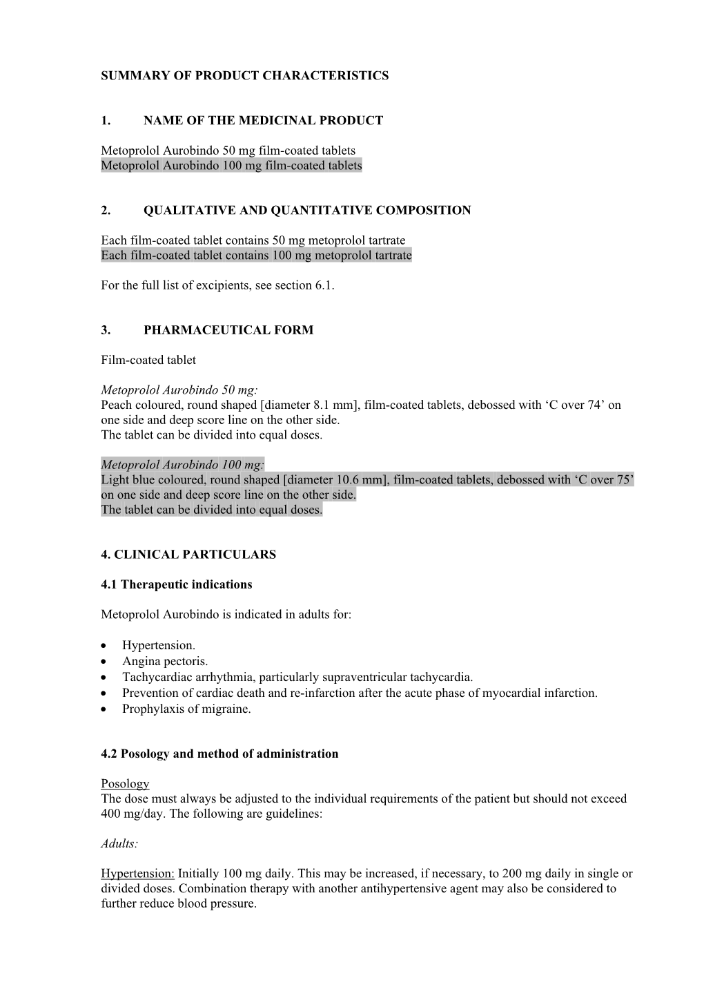 SUMMARY of PRODUCT CHARACTERISTICS 1. NAME of the MEDICINAL PRODUCT Metoprolol Aurobindo 50 Mg Film-Coated Tablets Metoprolol Au