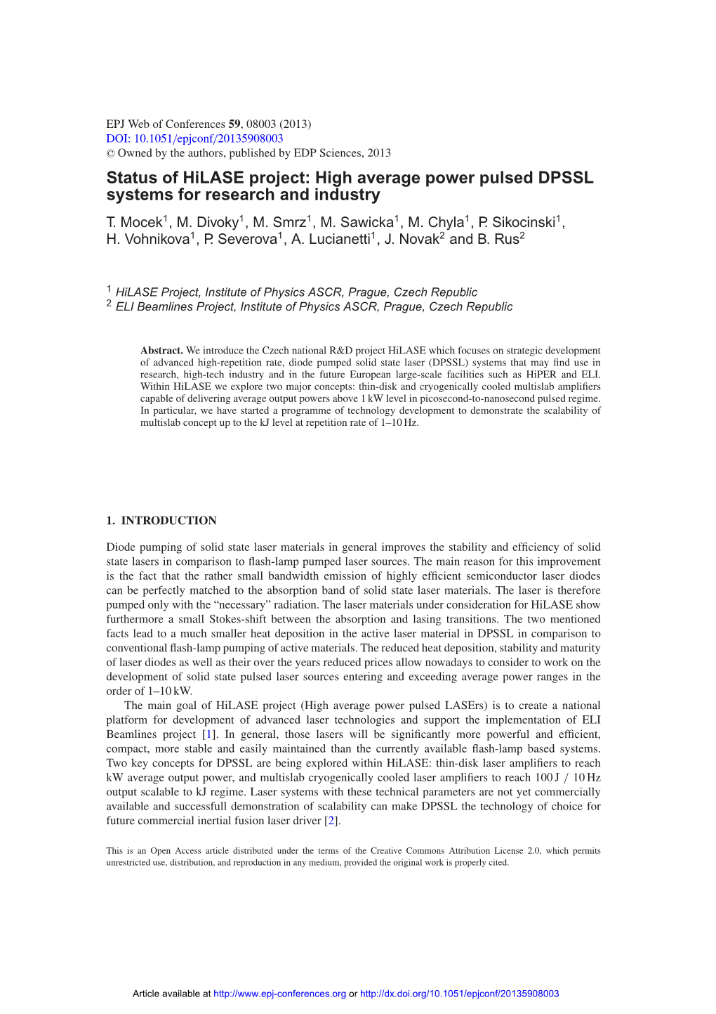 Status of Hilase Project: High Average Power Pulsed DPSSL Systems for Research and Industry T