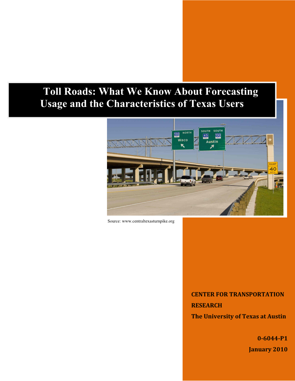 Toll Roads: What We Know About Forecasting Usage and the Characteristics of Texas Users