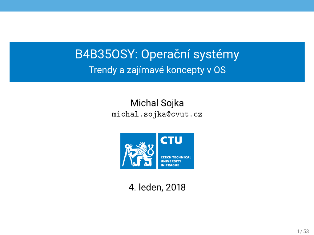 B4B35OSY: Operační Systémy Trendy a Zajímavé Koncepty V OS