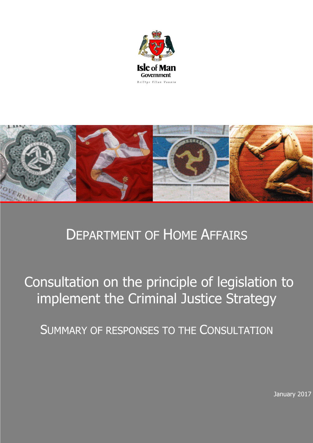 Consultation on the Principle of Legislation to Implement the Criminal Justice Strategy