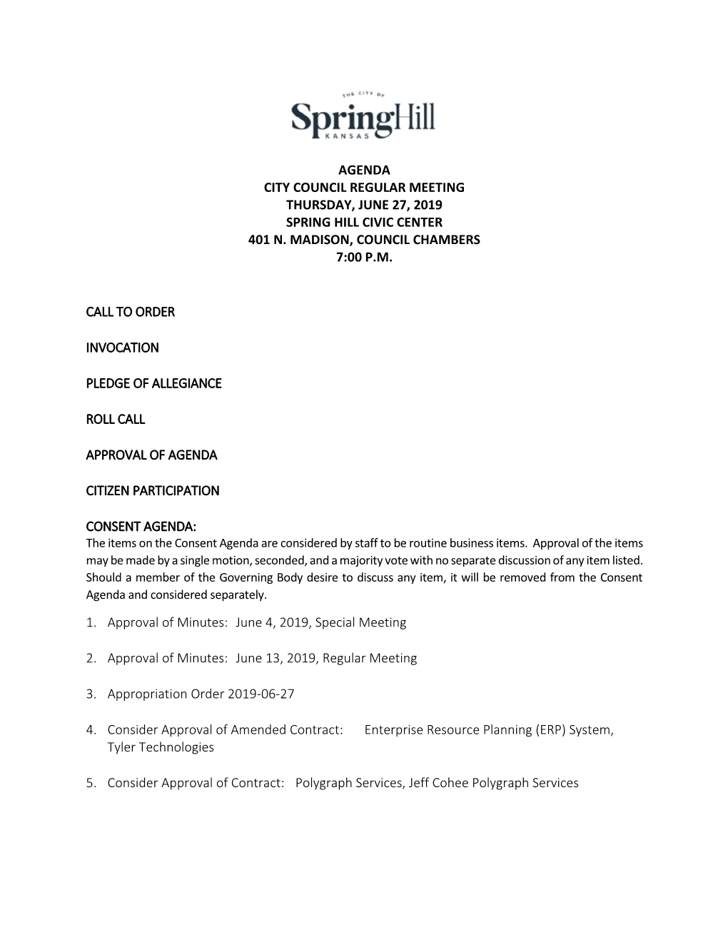 Agenda City Council Regular Meeting Thursday, June 27, 2019 Spring Hill Civic Center 401 N