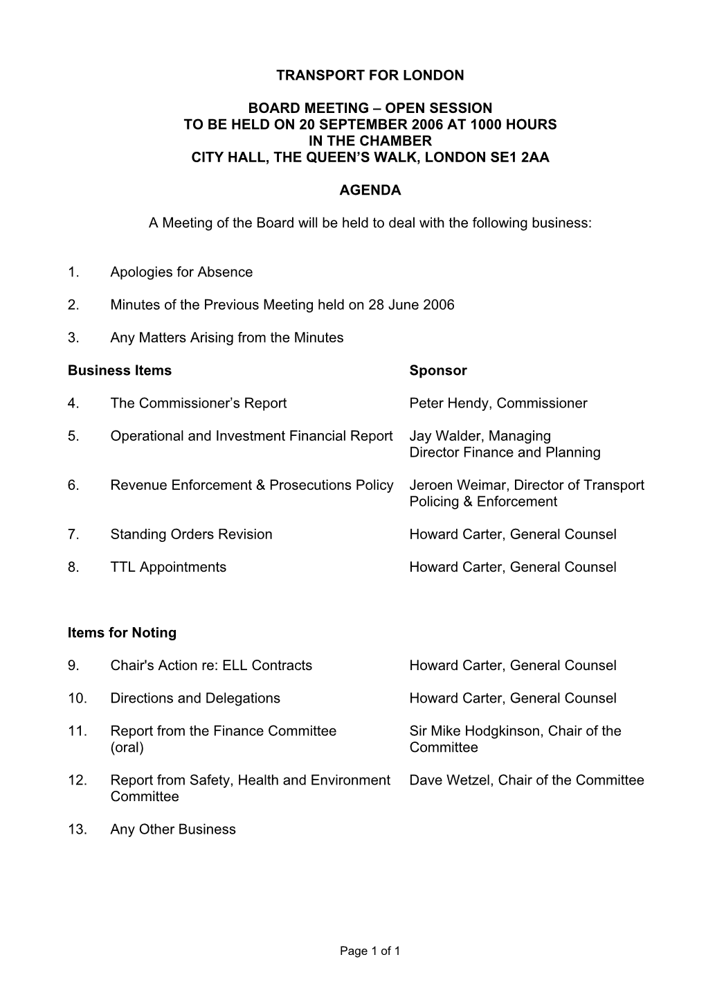 Board Meeting – Open Session to Be Held on 20 September 2006 at 1000 Hours in the Chamber City Hall, the Queen’S Walk, London Se1 2Aa