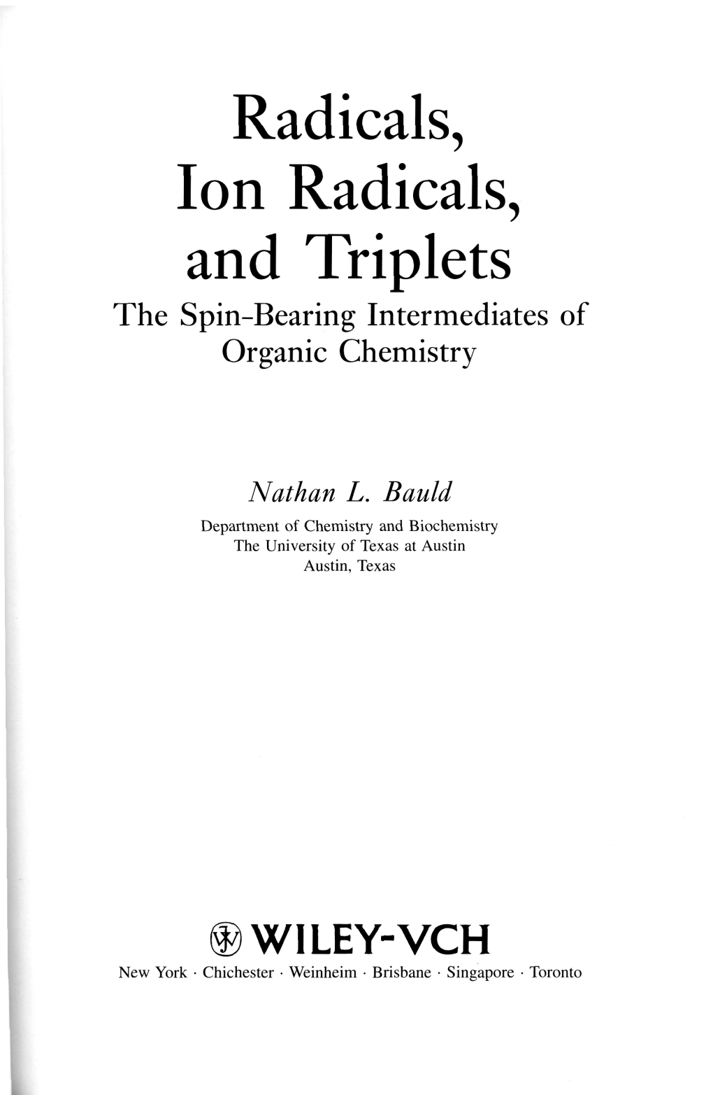 Radicals, Ion Radicals, and Triplets the Spin-Bearing Intermediates of Organic Chemistry