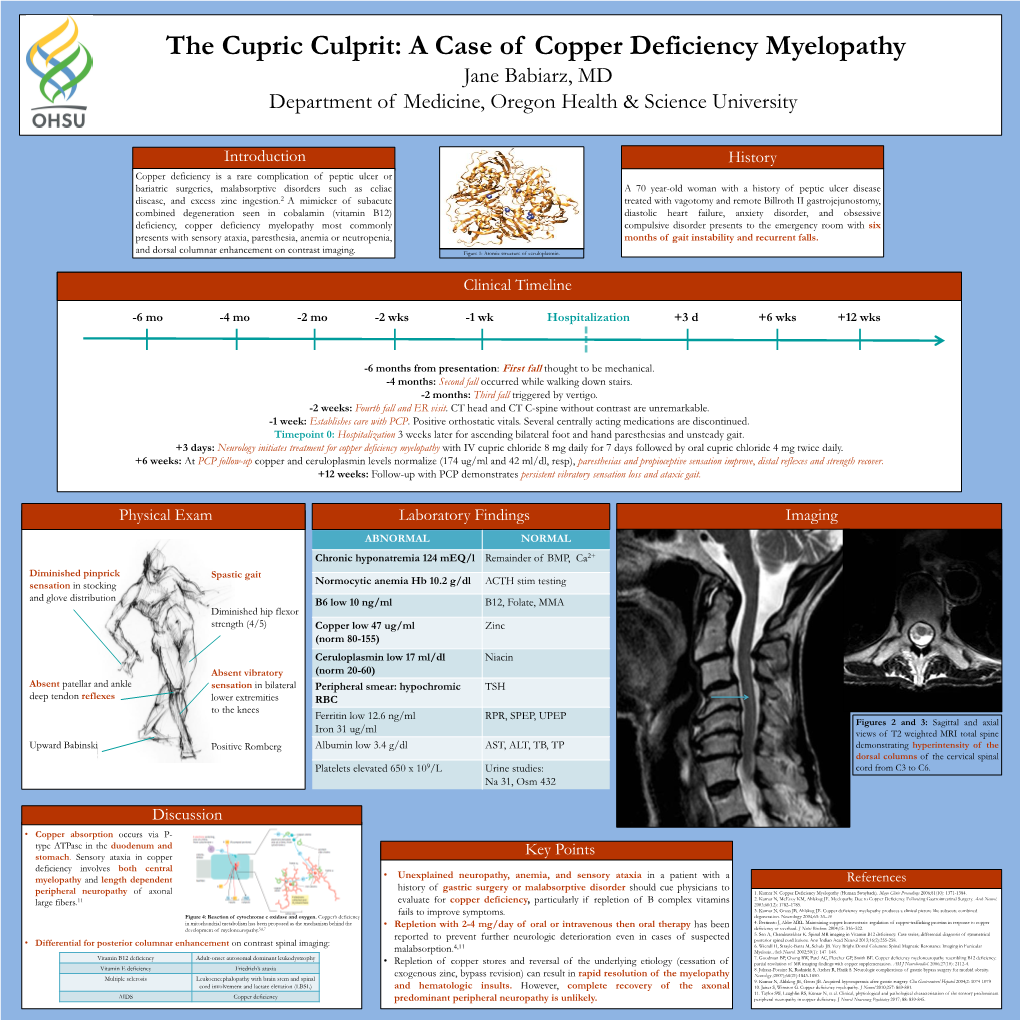 The Cupric Culprit: a Case of Copper Deficiency Myelopathy Jane Babiarz, MD Department of Medicine, Oregon Health & Science University