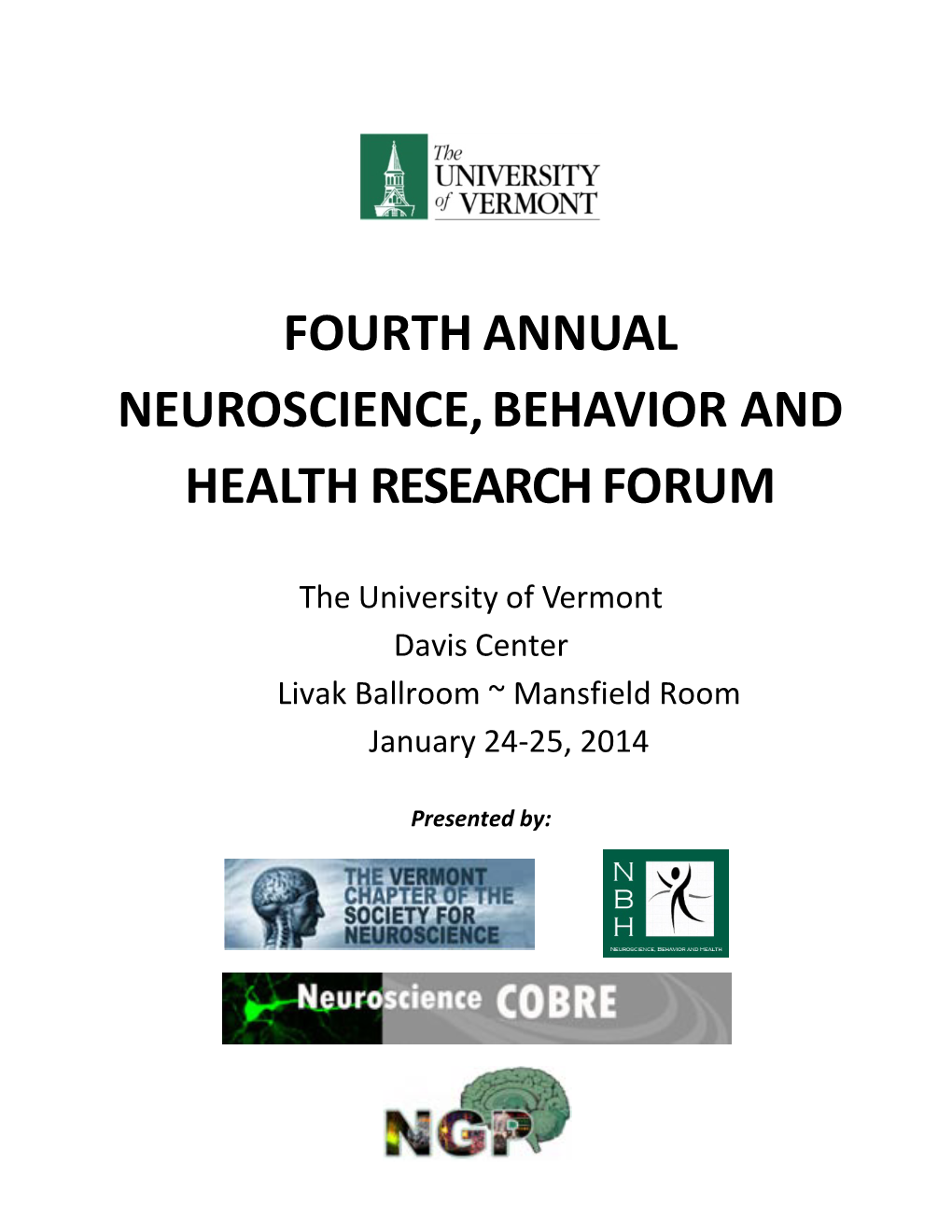 Fourth Annual Neuroscience, Behavior and Health Research Forum