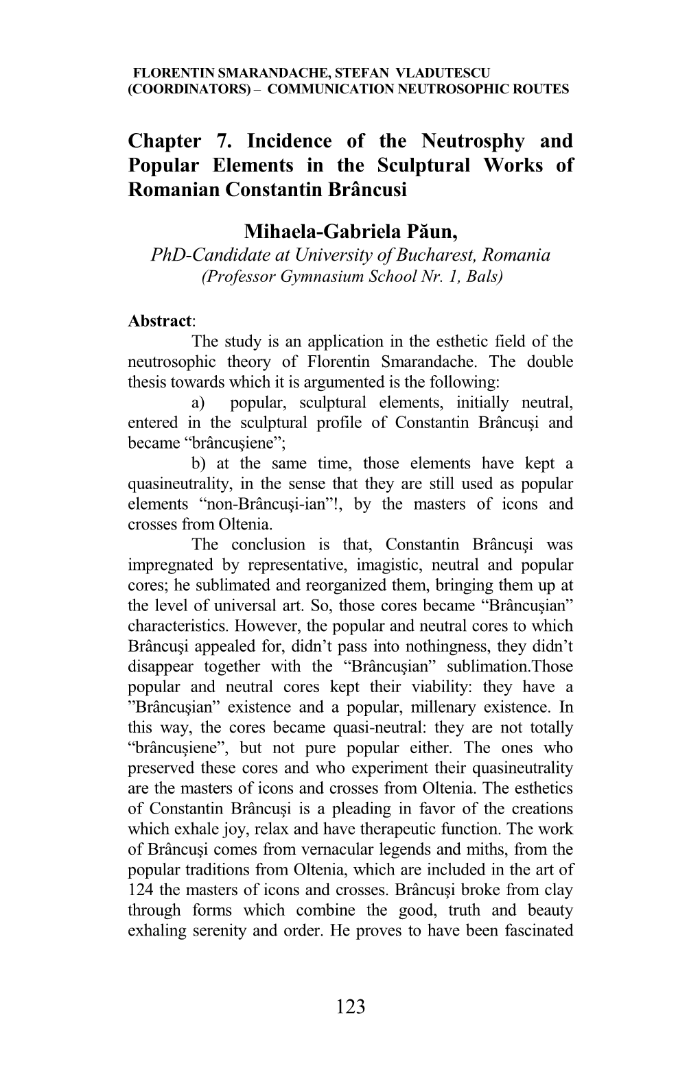 123 Chapter 7. Incidence of the Neutrosphy and Popular Elements