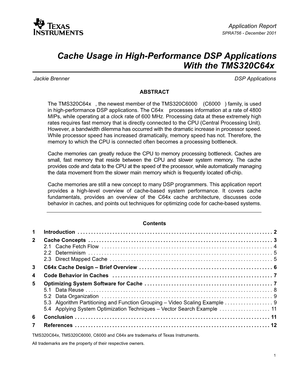 Cache Usage in High Performance DSP Applications with The