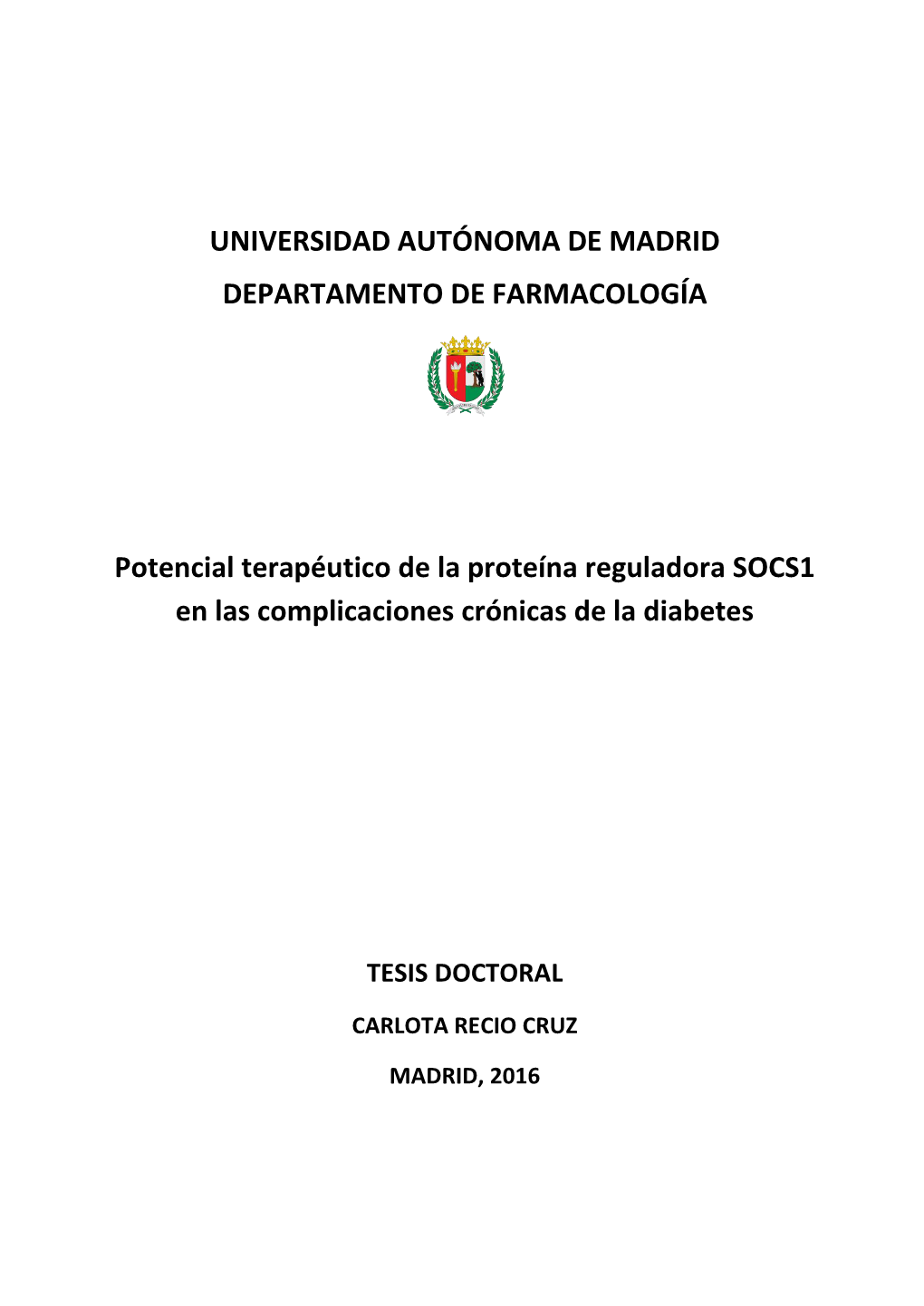 UNIVERSIDAD AUTÓNOMA DE MADRID DEPARTAMENTO DE FARMACOLOGÍA Potencial Terapéutico De La Proteína Reguladora SOCS1 En Las