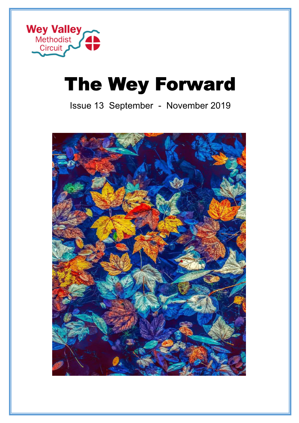 The Wey Forward Issue 13 September - November 2019