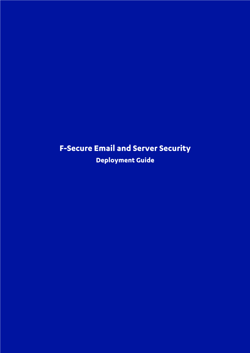 F-Secure Email and Server Security Deployment Guide Ii | Contents | F-Secure Email and Server Security