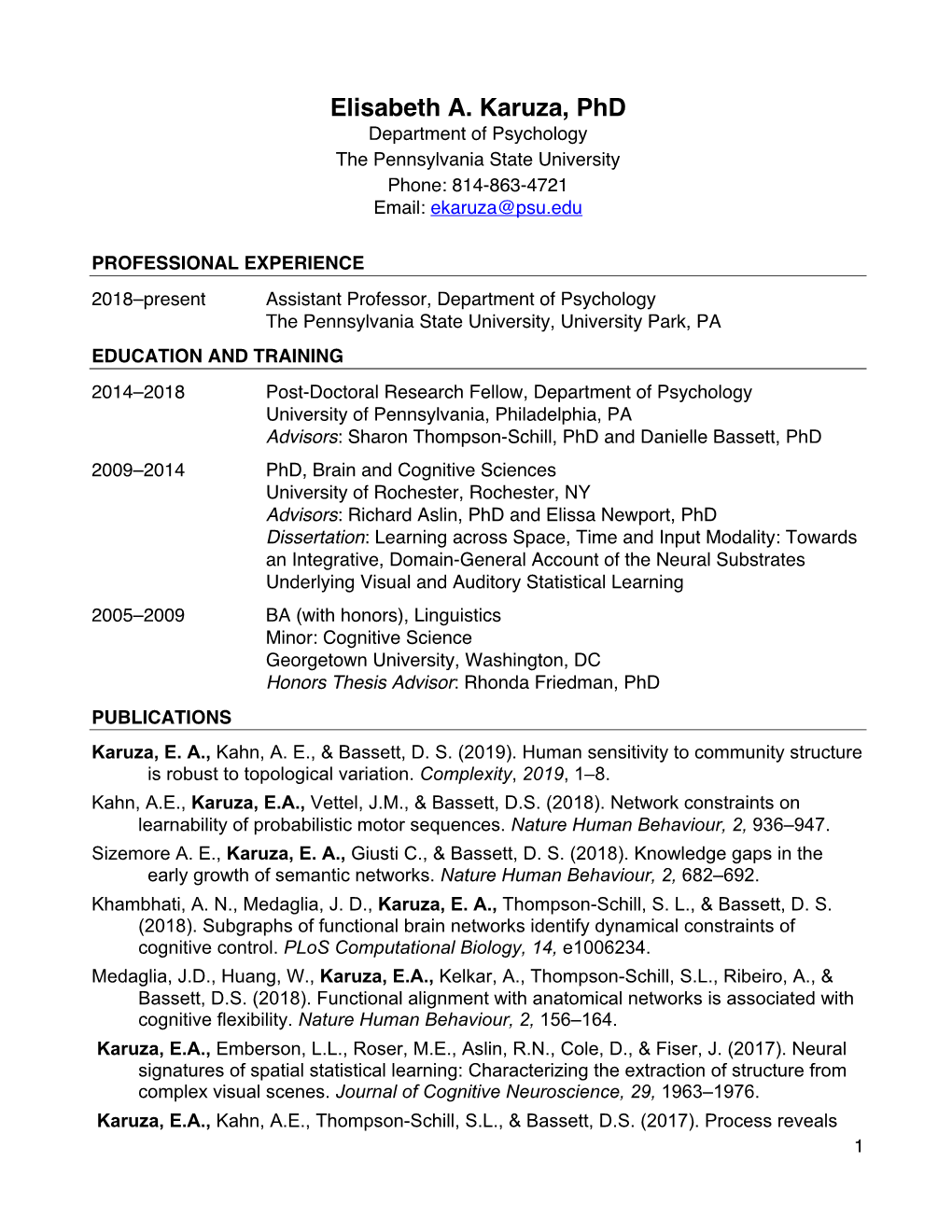 Elisabeth A. Karuza, Phd Department of Psychology the Pennsylvania State University Phone: 814-863-4721 Email: Ekaruza@Psu.Edu