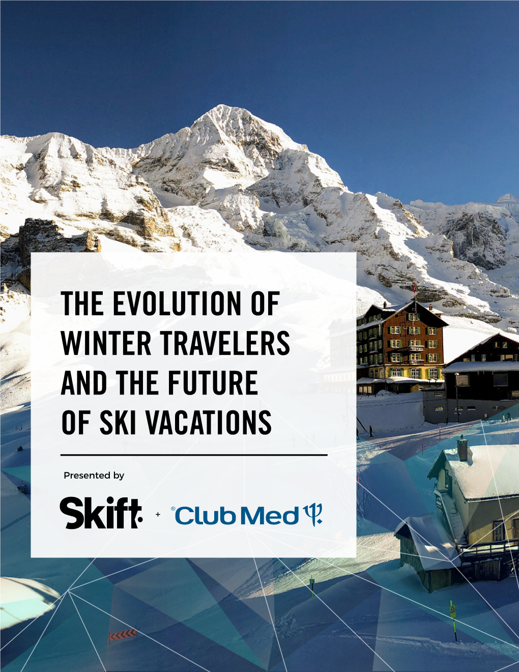 The Evolution of Winter Travelers and the Future of Ski Vacations