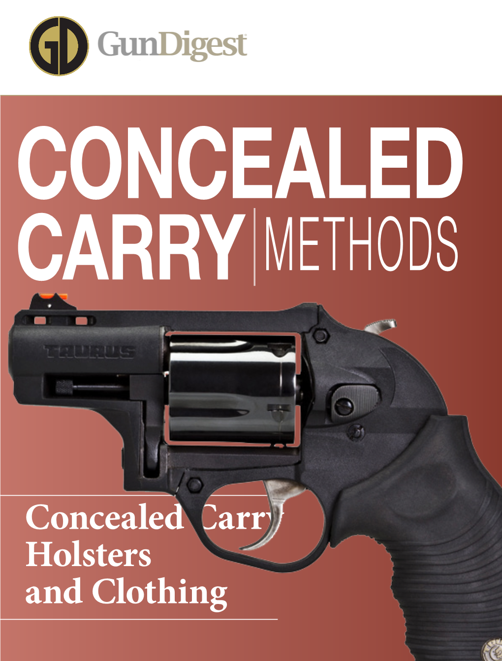 Concealed Carry Holsters and Clothing Gun Digest ® Book of Concealed Carry Chapter 10 HIP HOLSTERS