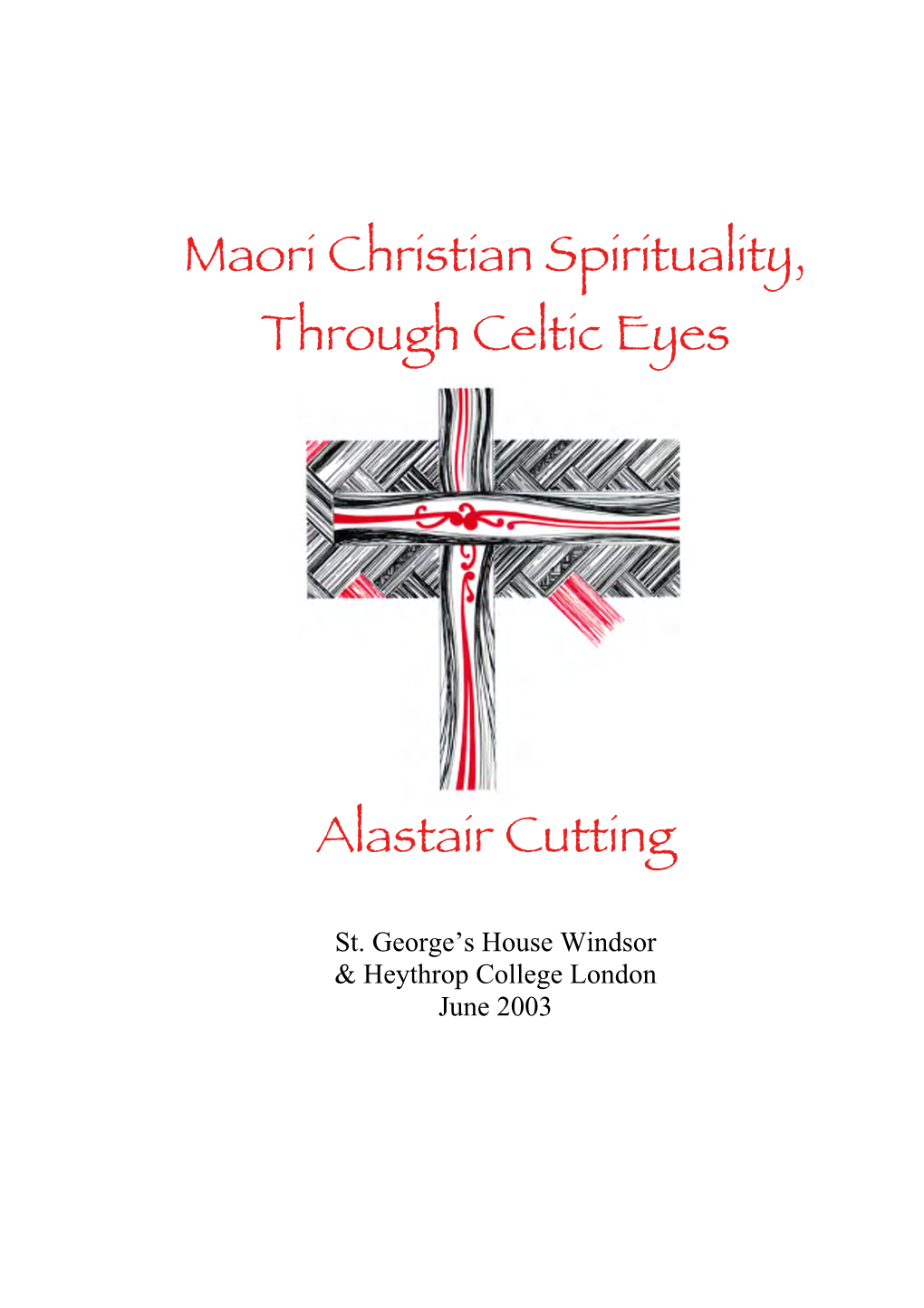 Maori Christian Spirituality, Through Celtic Eyes Alastair Cutting