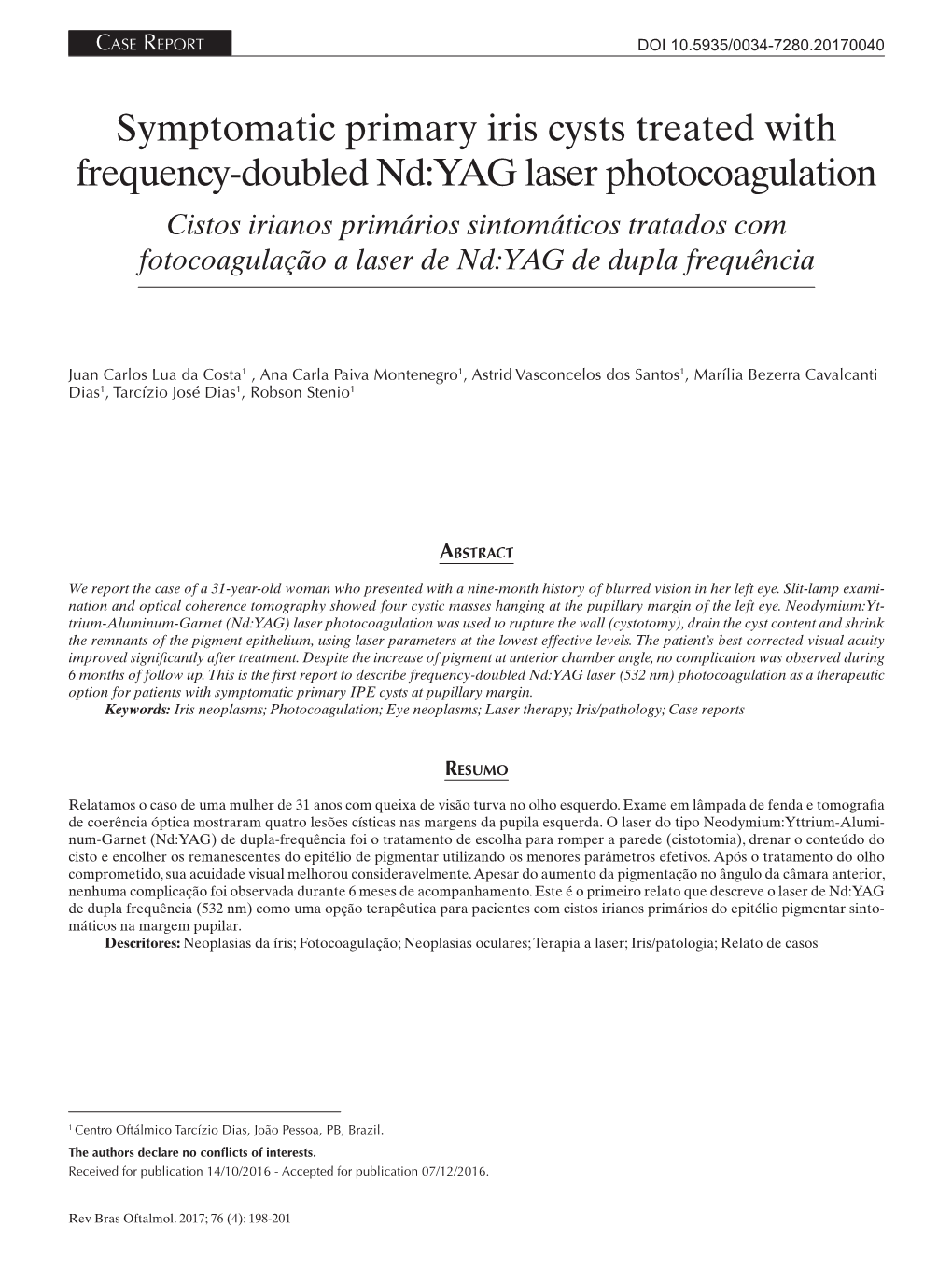 Symptomatic Primary Iris Cysts Treated with Frequency-Doubled Nd:YAG