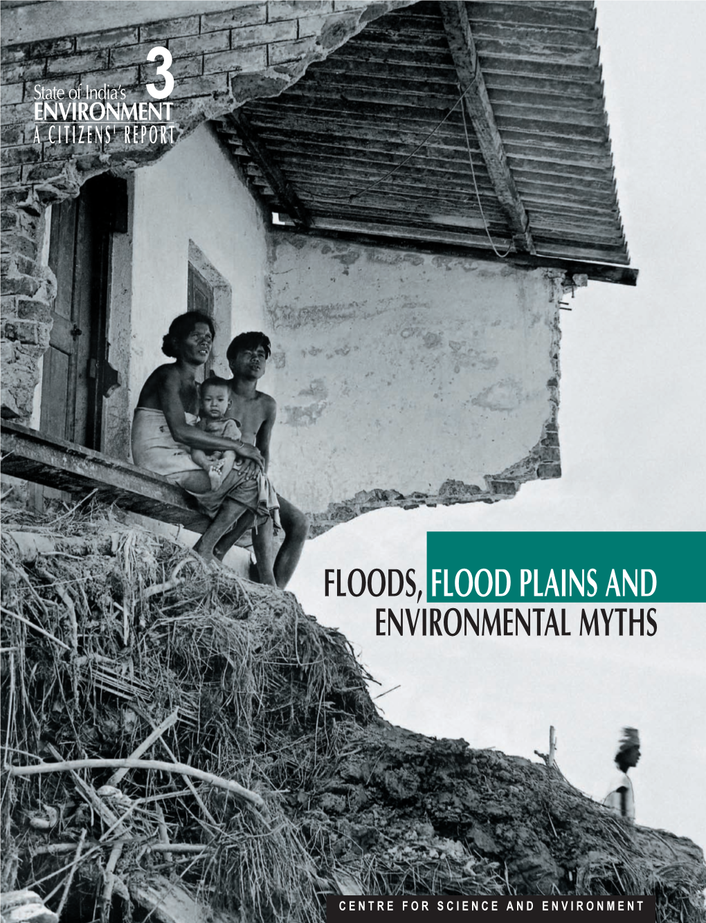 Floods, Flood Plains Andenvironmental Myths